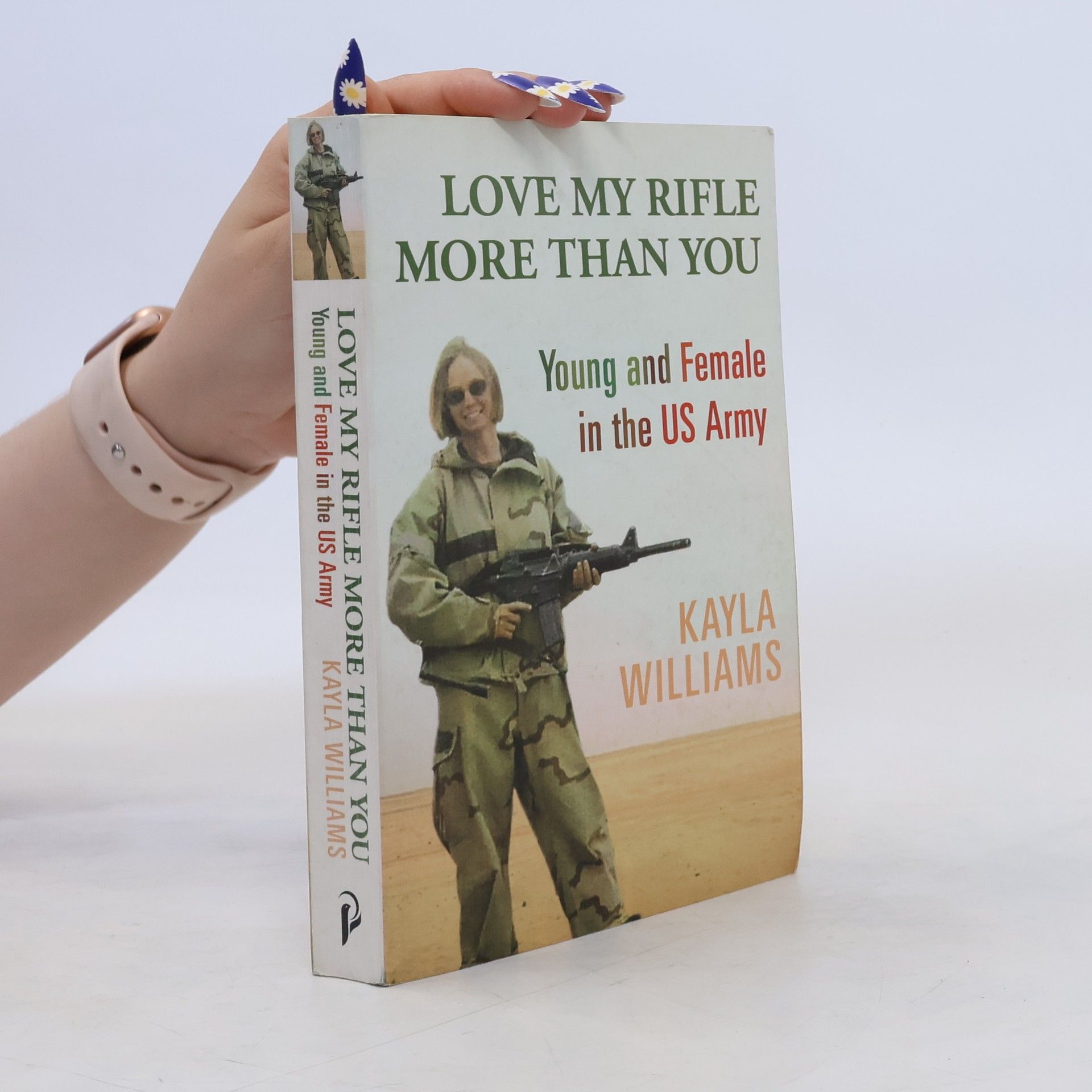 Kayla Williams Love My Rifle More Than You