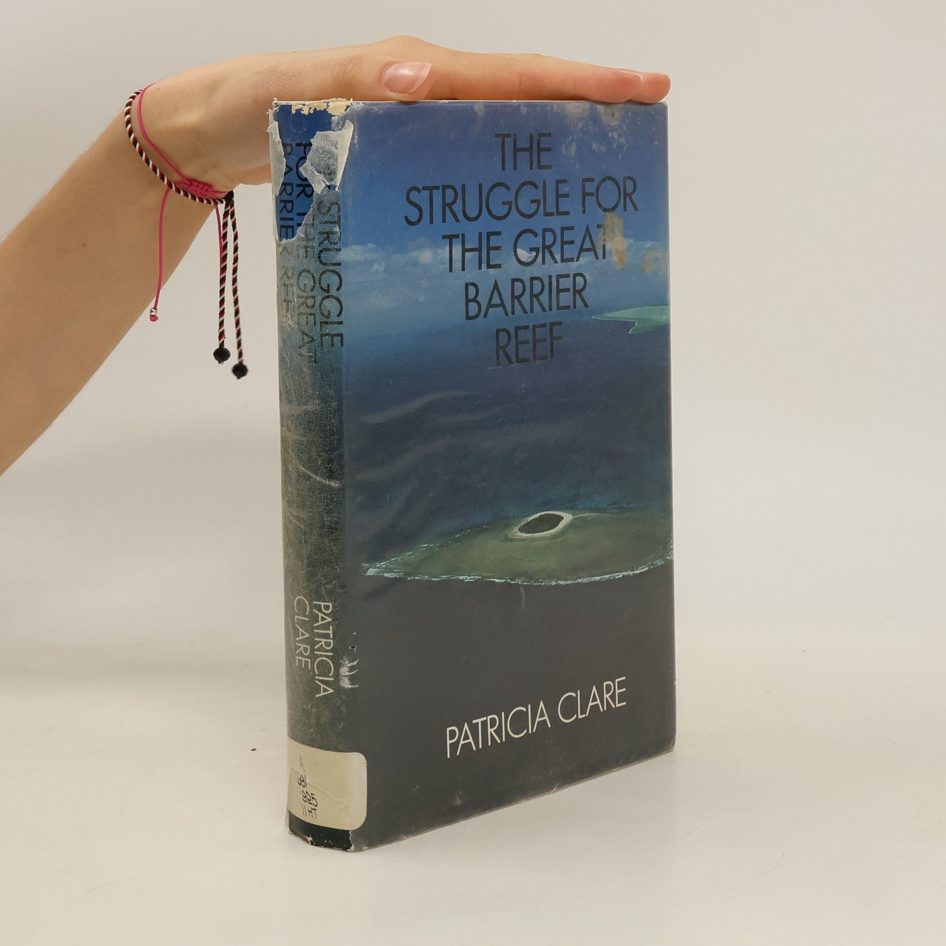 Patricia Clare Ingham The Struggle for the Great Barrier Reef