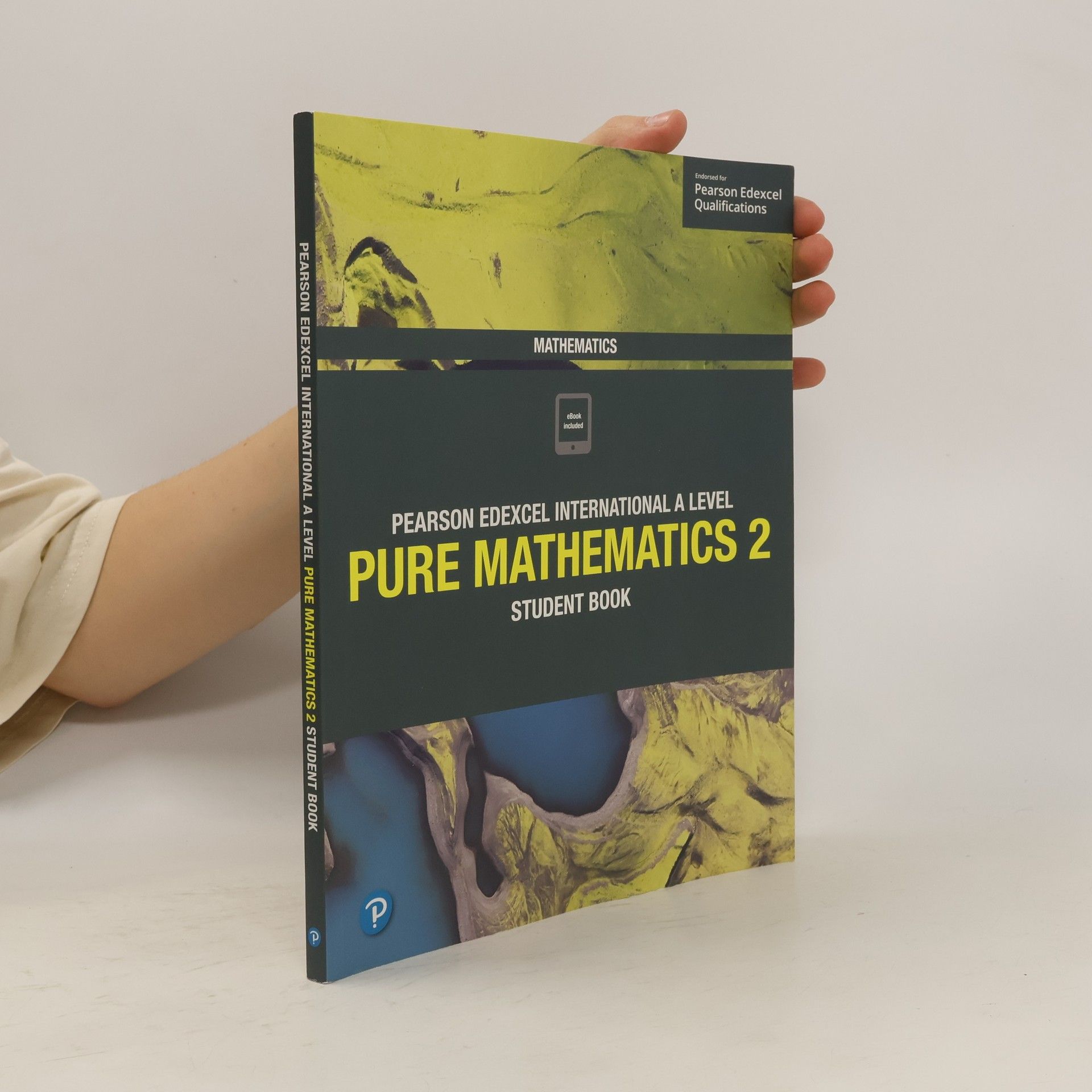 Joe Skrakowski Pearson Edexcel International A Level Mathematics Pure 2 Mathematics Student Book