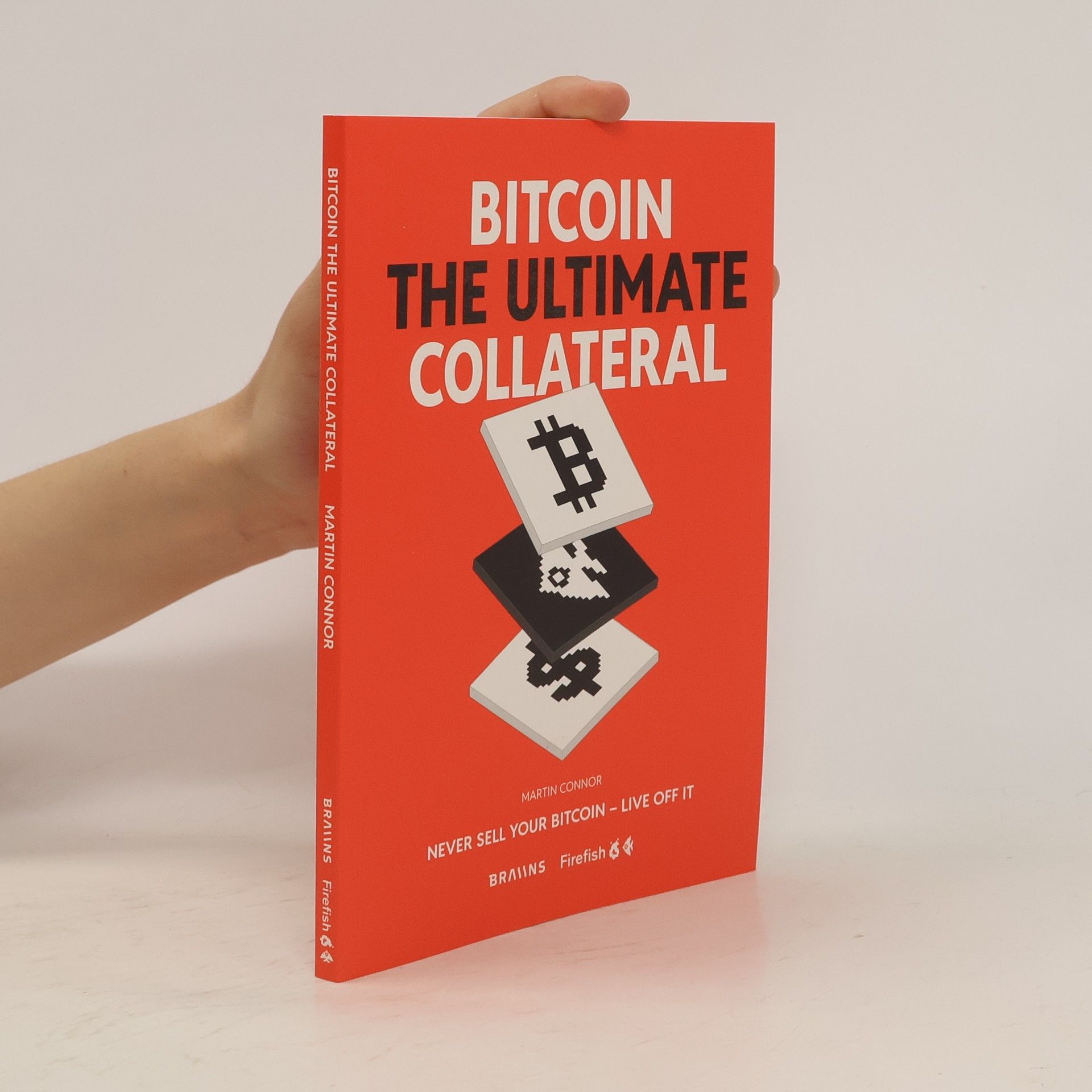 Martin Connor Bitcoin: The Ultimate Collateral