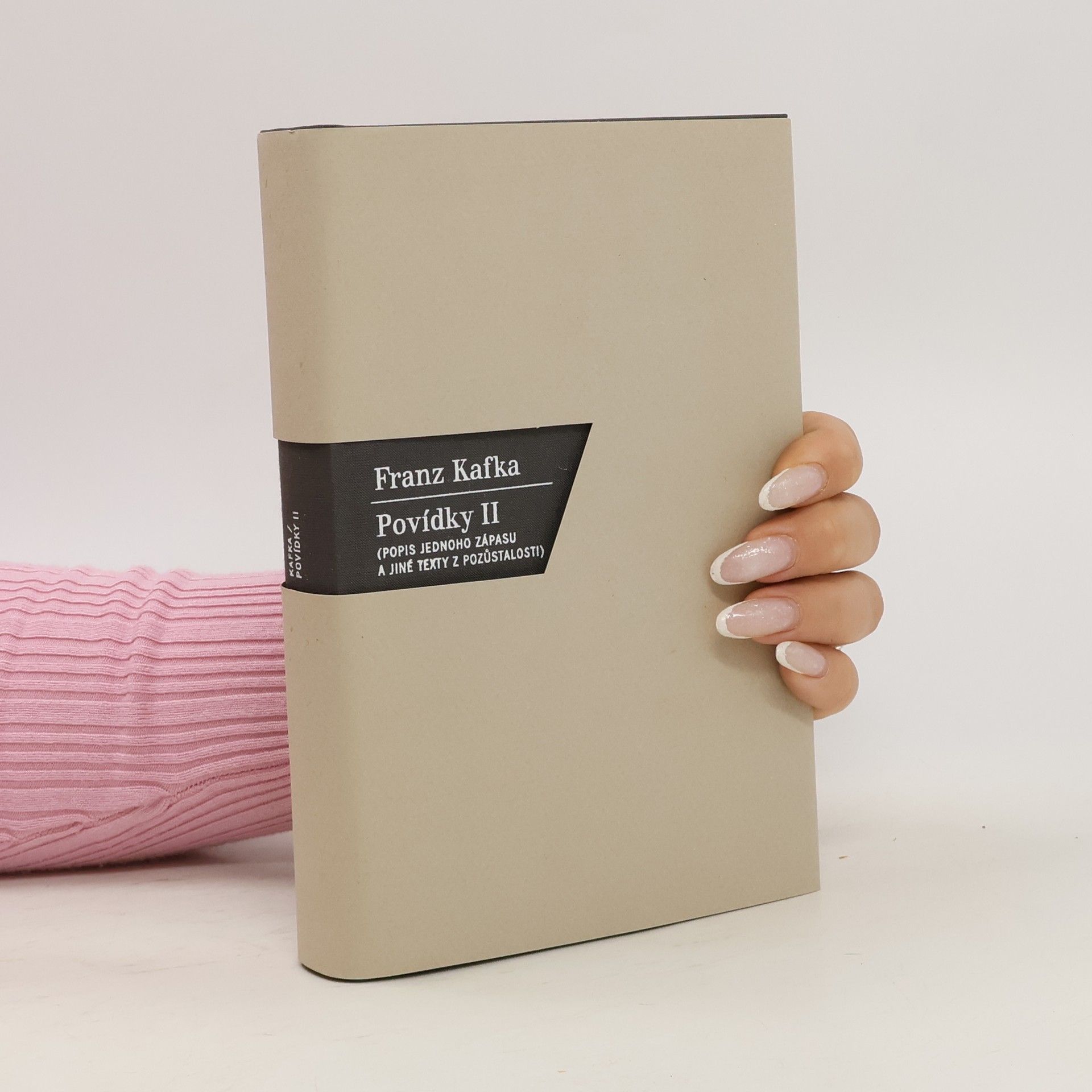 Franz Kafka Povídky II. (Popis jednoho zápasu a jiné texty z pozůstalosti)