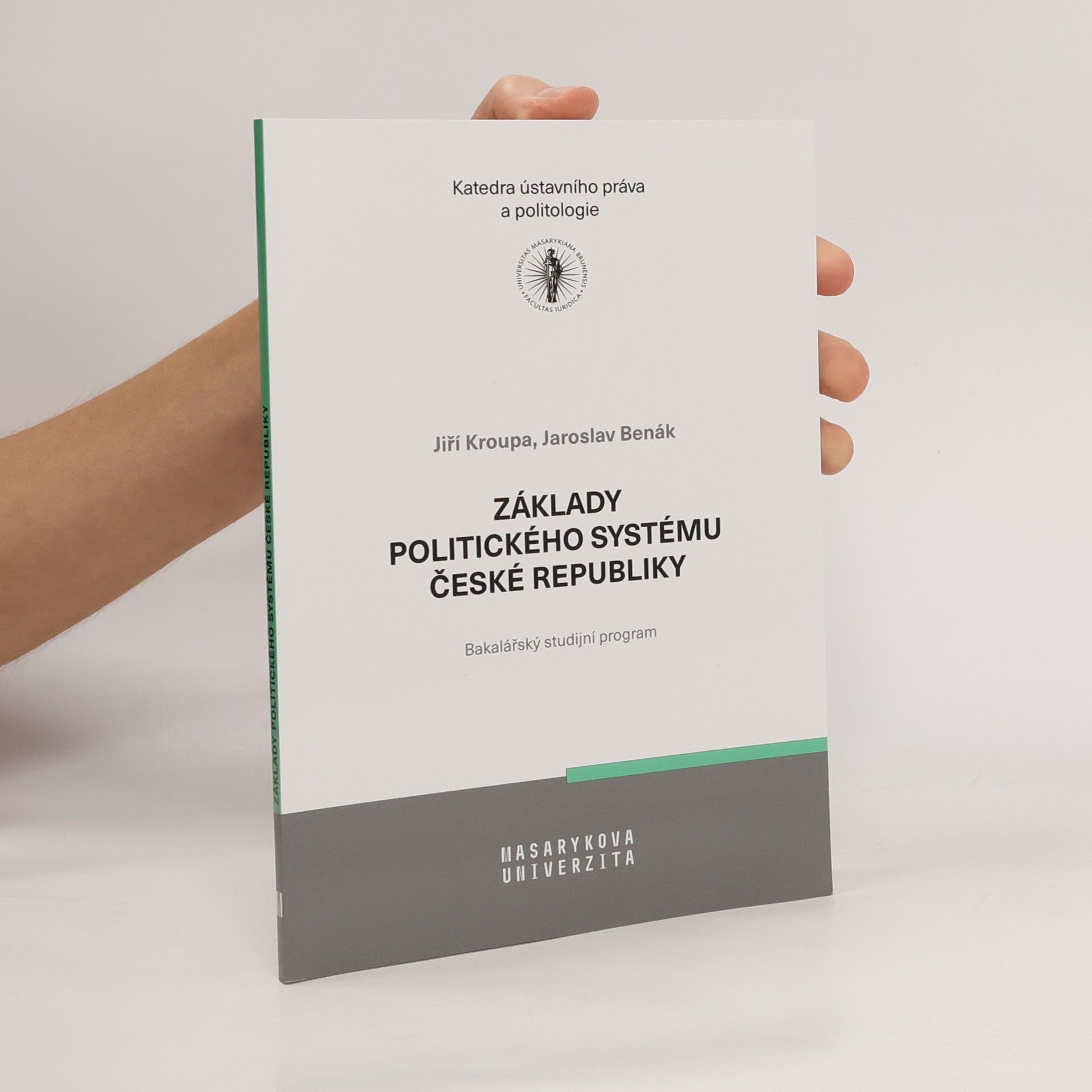 Jiří Kroupa Základy politického systému České republiky : učební text pro bakalářské studium