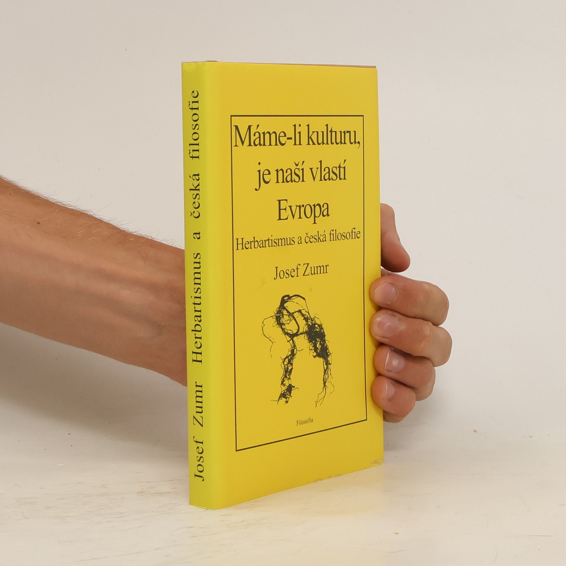 Josef Zumr Máme-li kulturu, je naší vlastí Evropa. Herbartismus a česká filosofie