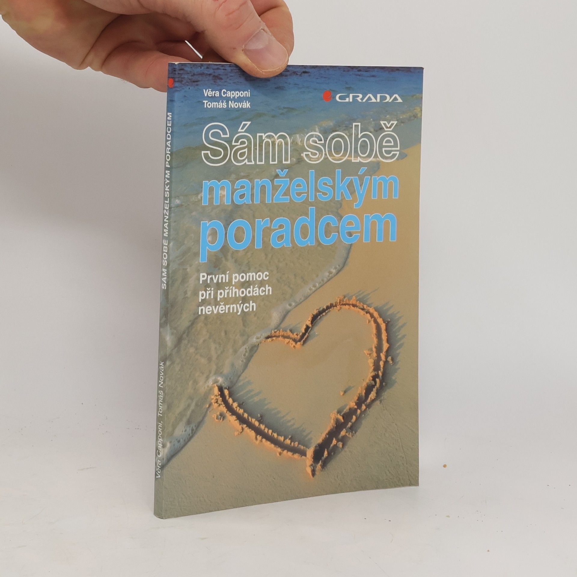 Věra Capponi Sám sobě manželským poradcem: První pomoc při příhodách nevěrných