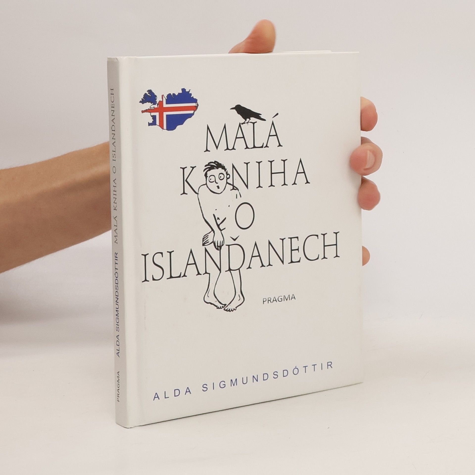Jiří Kleňha Malá kniha o Islanďanech. 50 miniaturních esejí o zvláštnostech a slabostech Islanďanů