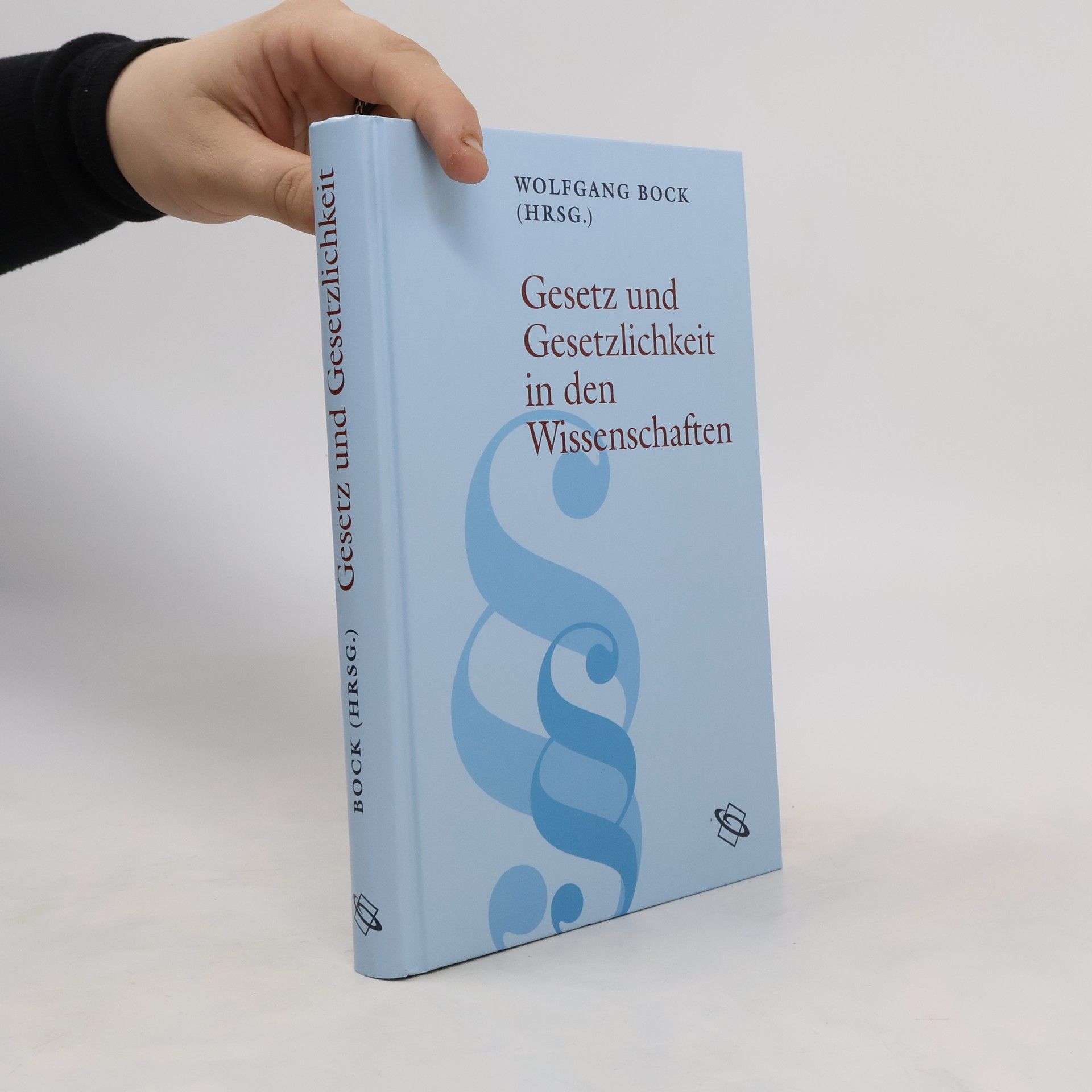Wolfgang Bock Gesetz und Gesetzlichkeit in den Wissenschaften