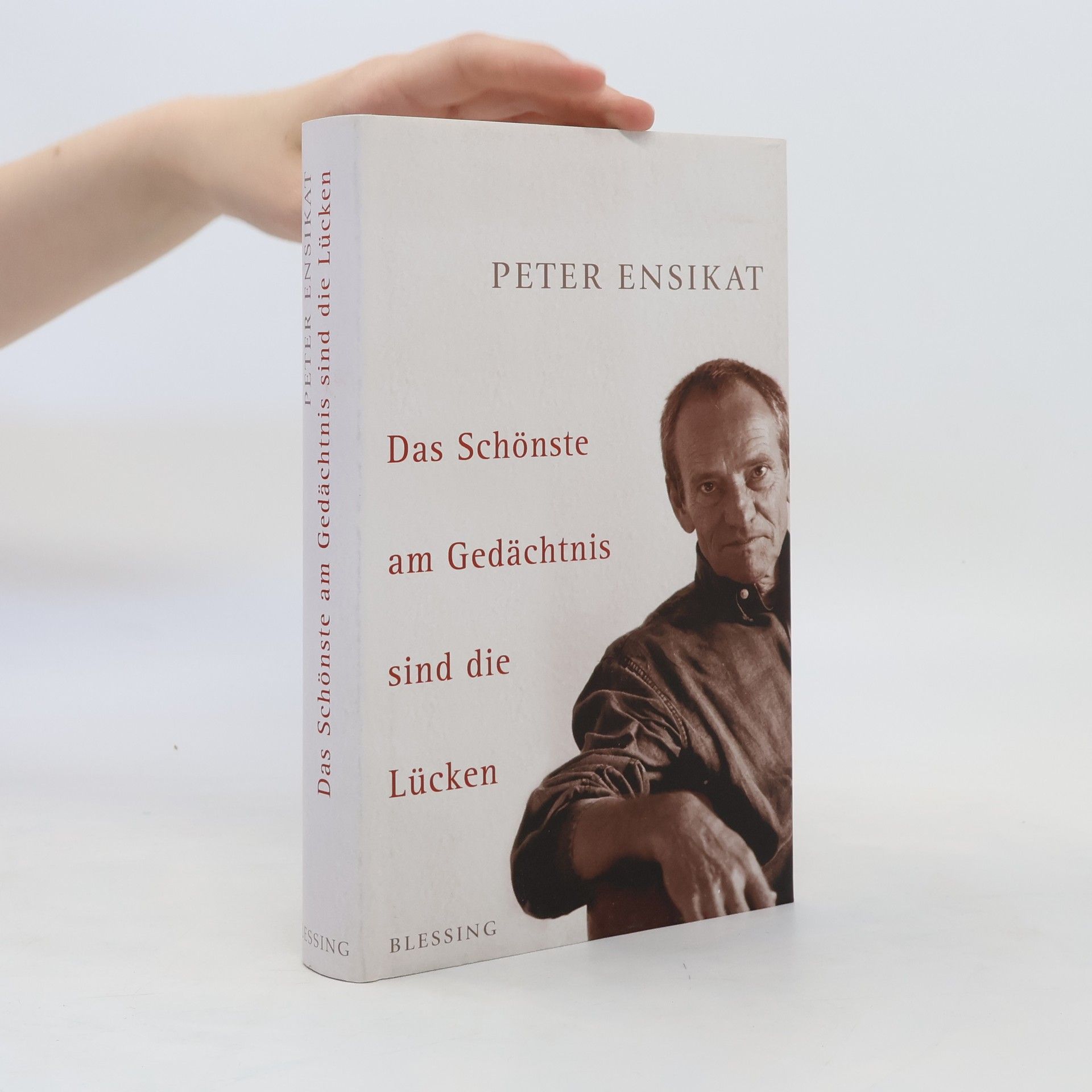 Peter Ensikat Das Schönste am Gedächtnis sind die Lücken