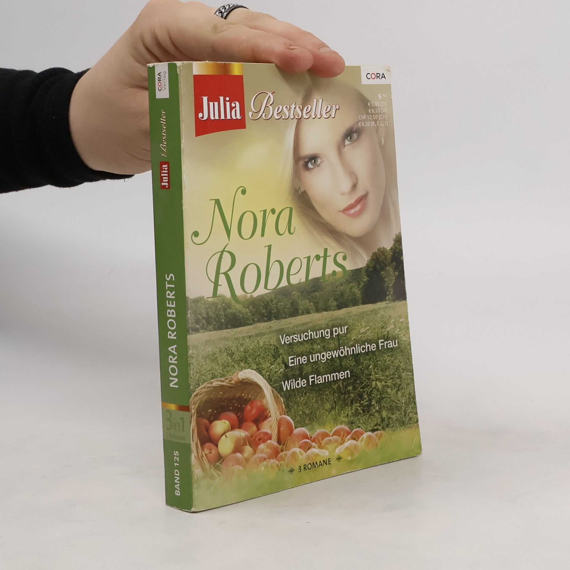 Nora Roberts Versuchung pur; Eine ungewöhnliche Frau; Wilde Flammen