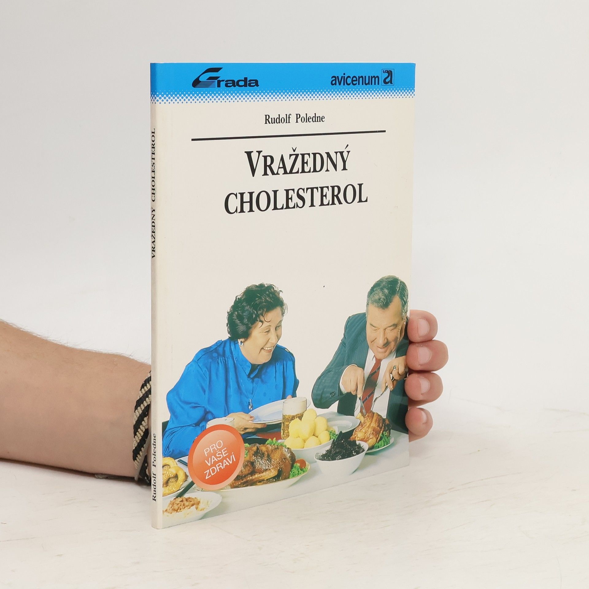 Rudolf Poledne Vražedný cholesterol