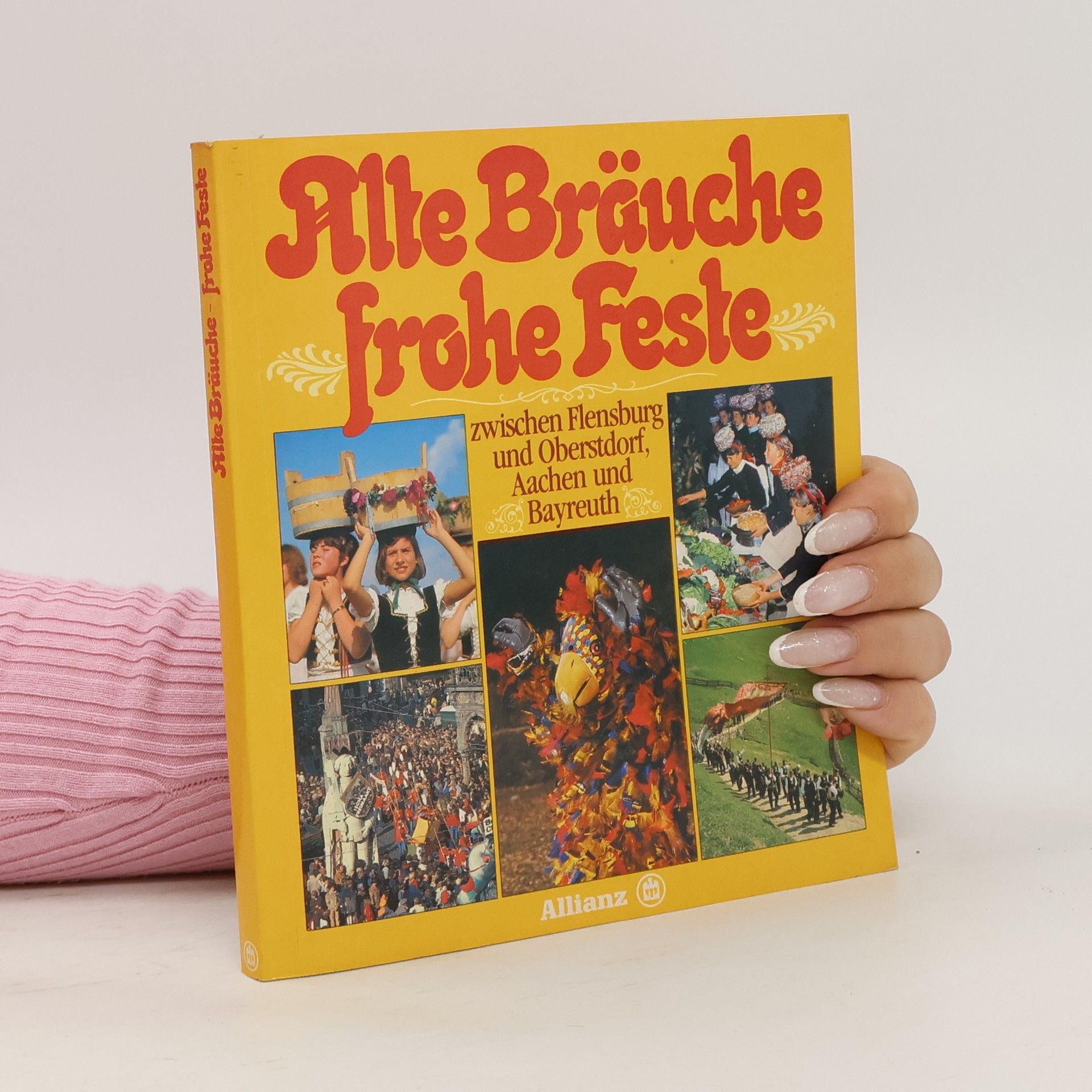 Collectif d'auteurs Alte Bräuche, frohe Feste