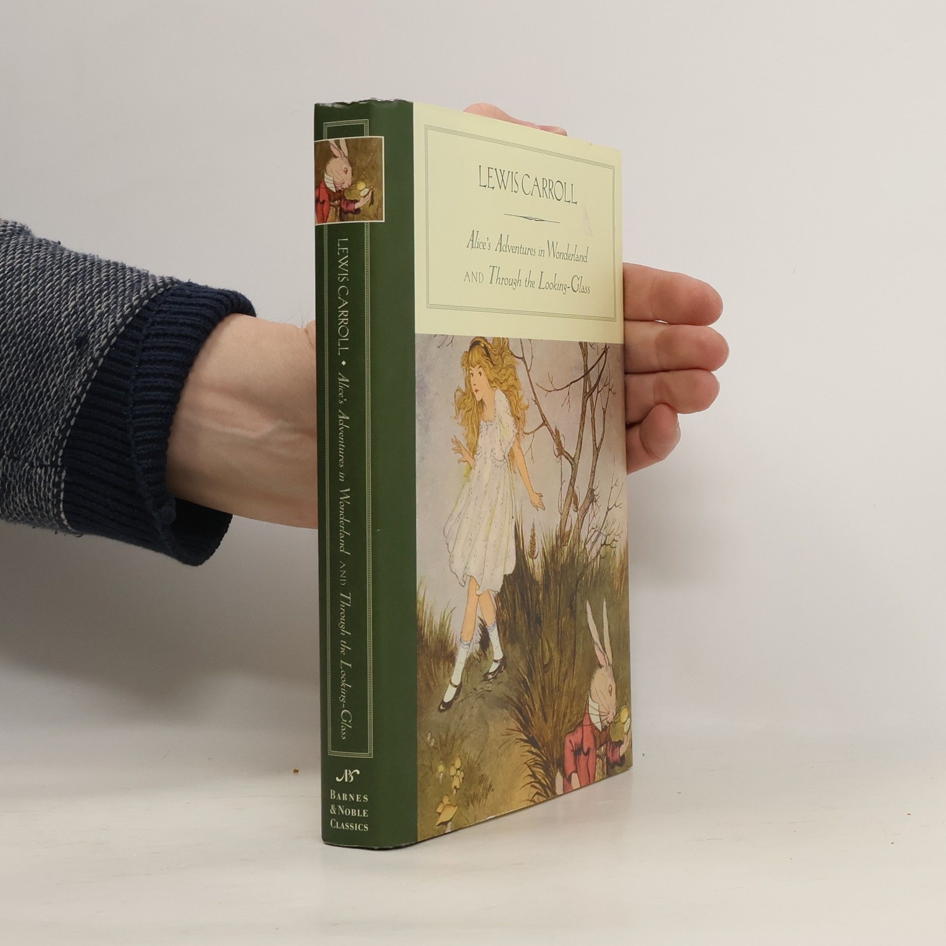 Lewis Carroll Alice's Adventures in Wonderland, and Through the Looking Glass