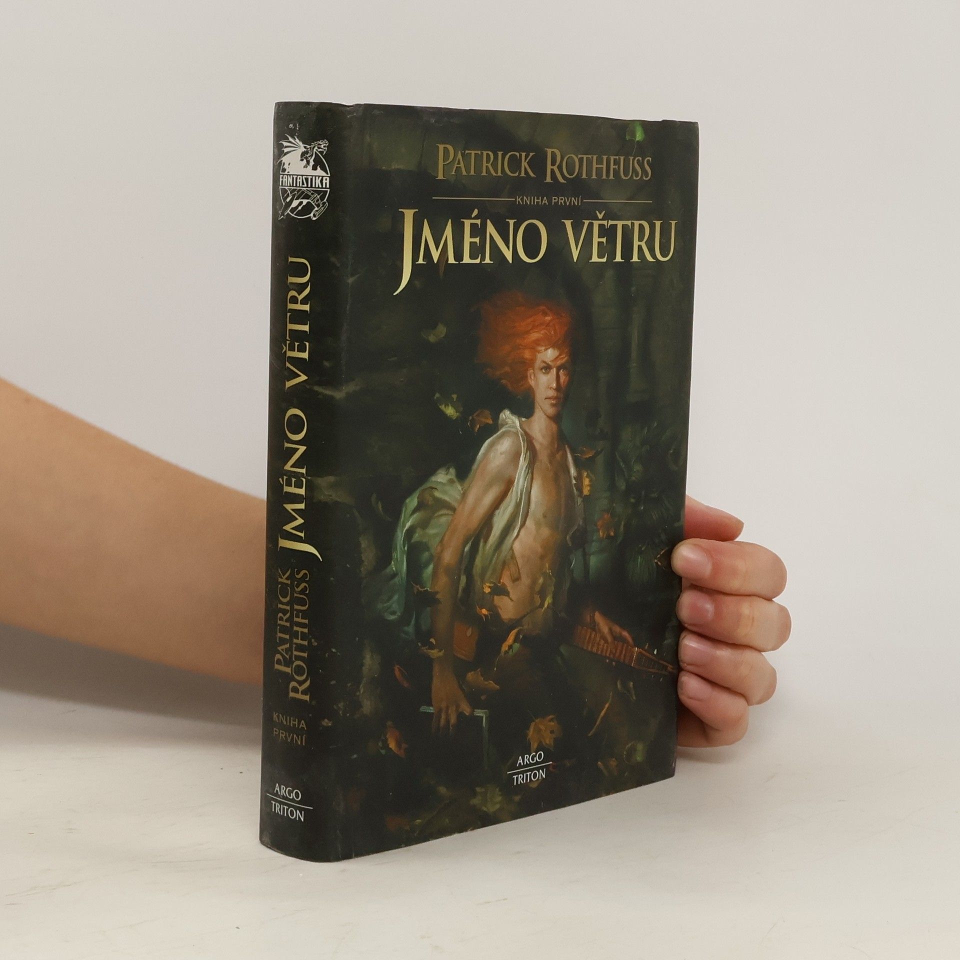 Patrick Rothfuss Jméno větru. Kronika královraha. Den první: Kniha první