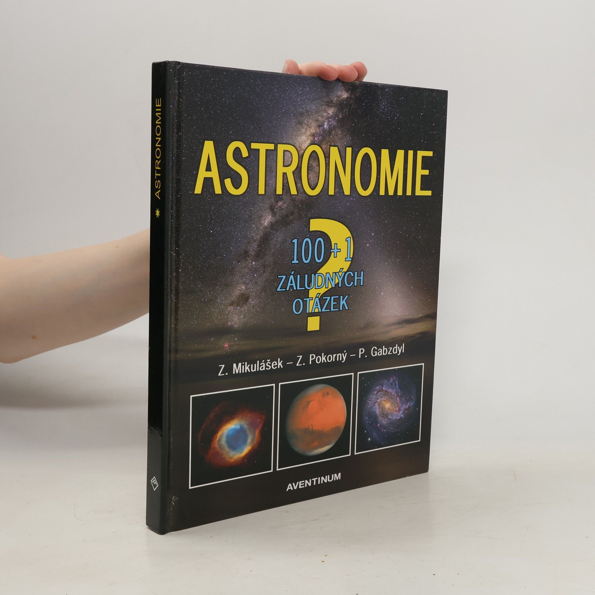 Zdeněk Pokorný Astronomie - 100+1 záludných otázek