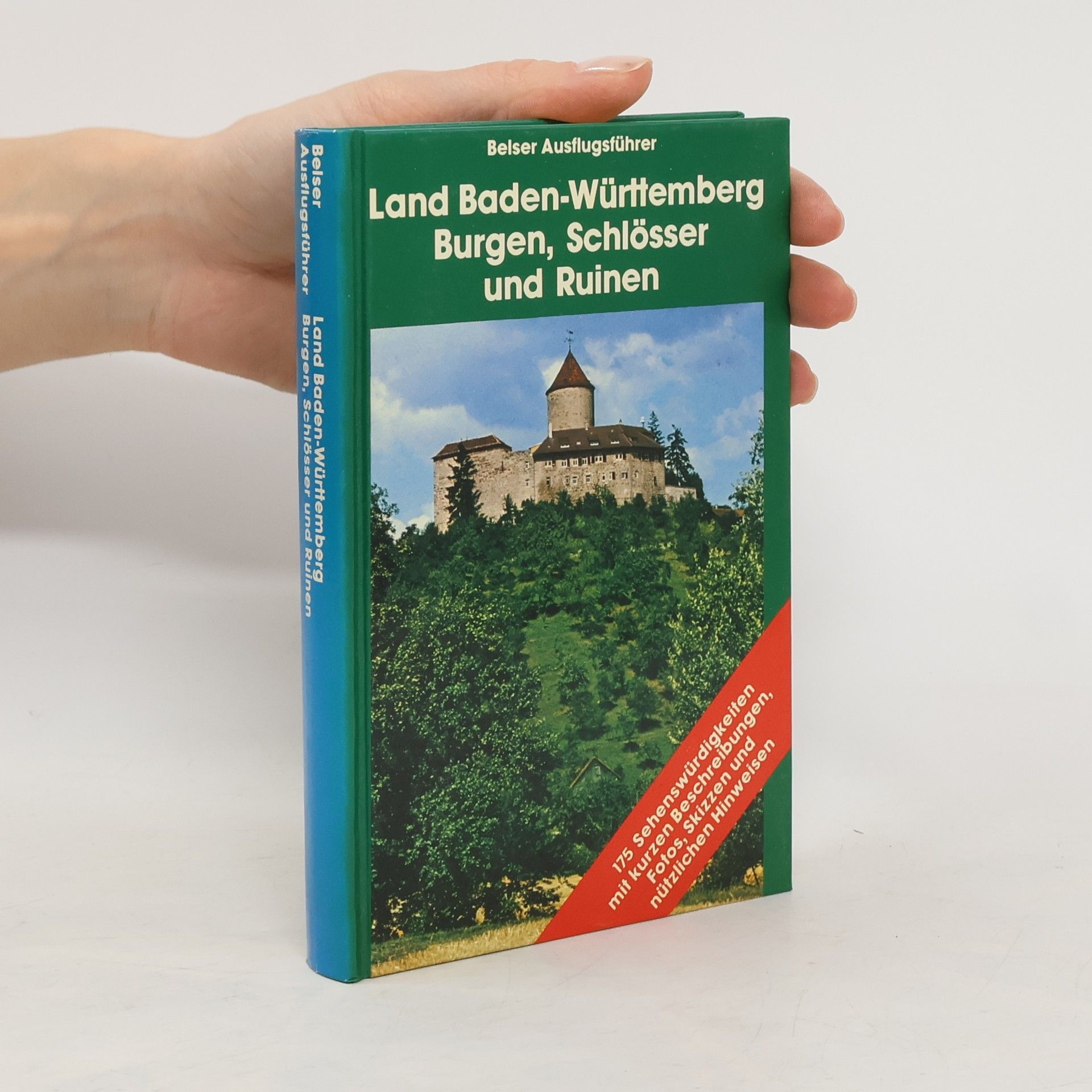 Autorenkollektiv Land Baden-Württemberg. Burgen, Schlösser und Ruinen