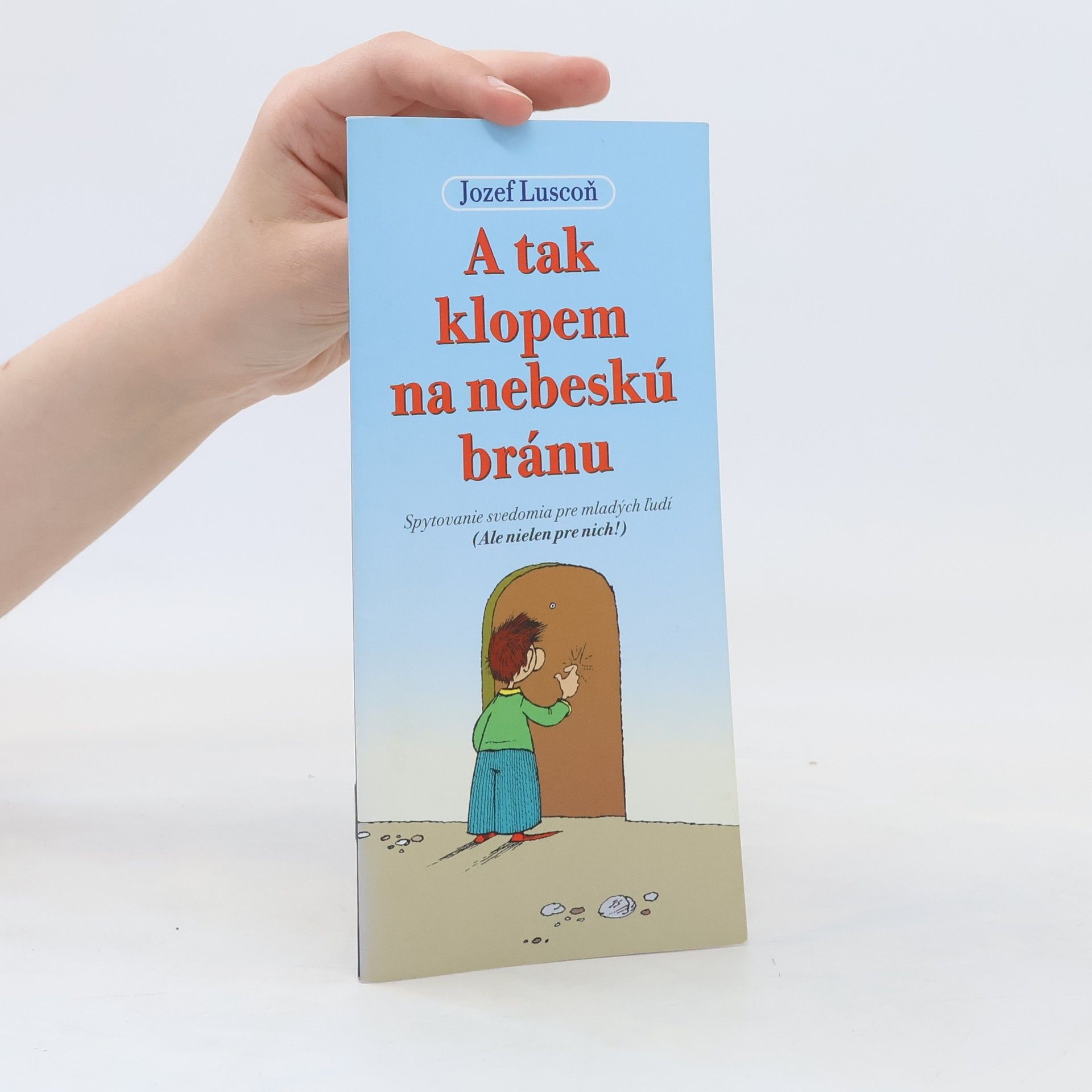 Jozef Luscoň A tak klopem na nebeskú bránu