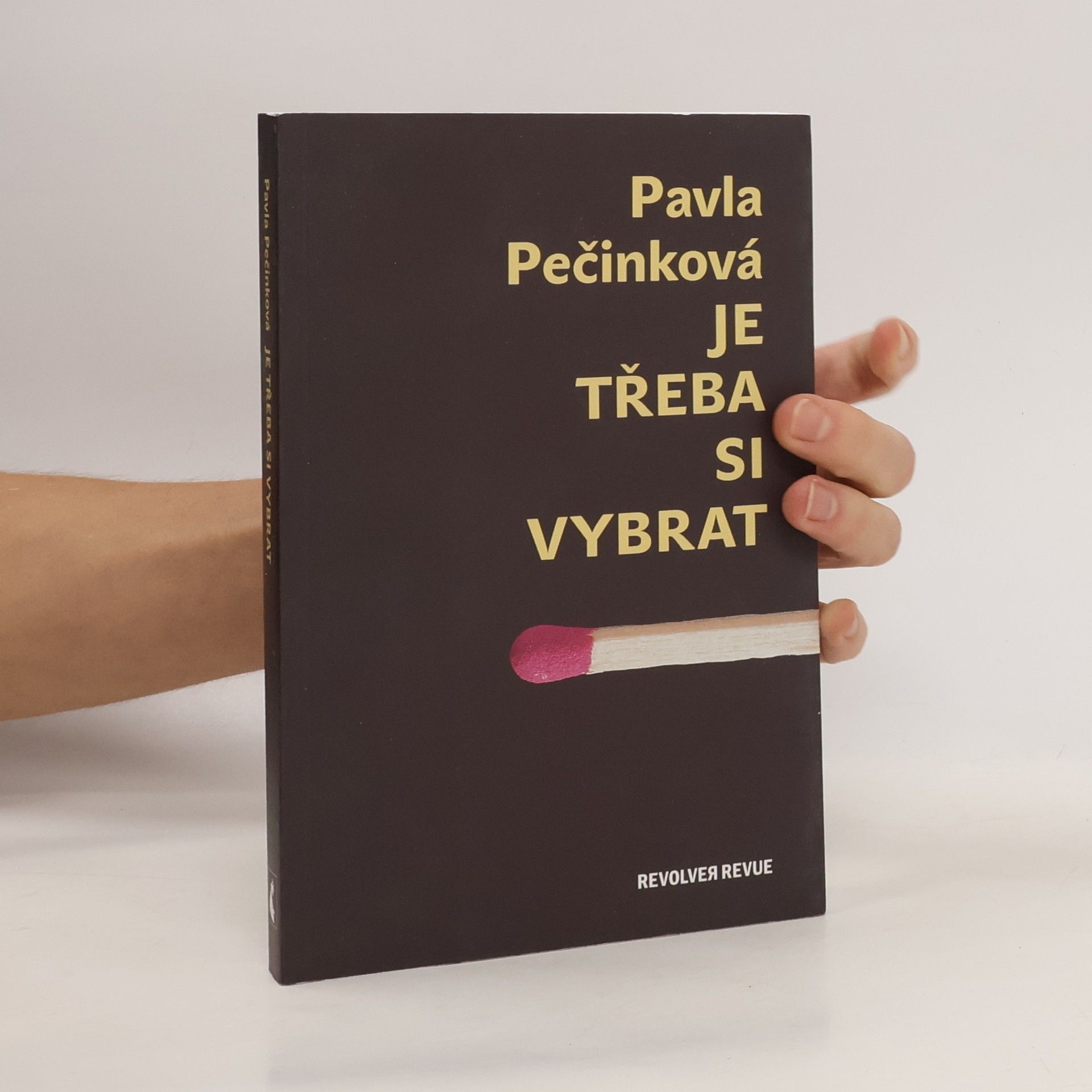 Pavla Pečinková Je třeba si vybrat