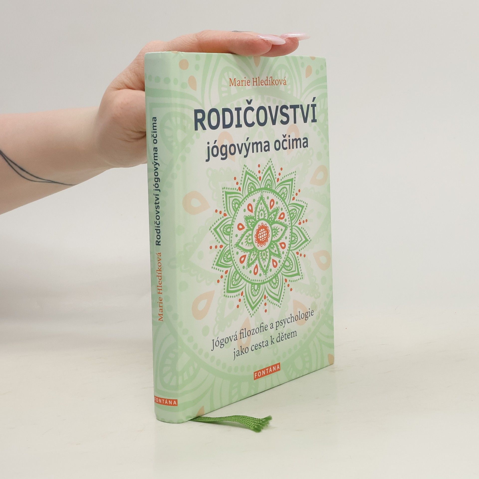Marie Hledíková Rodičovství jógovýma očima: Jógová filozofie a psychologie jako cesta k dětem