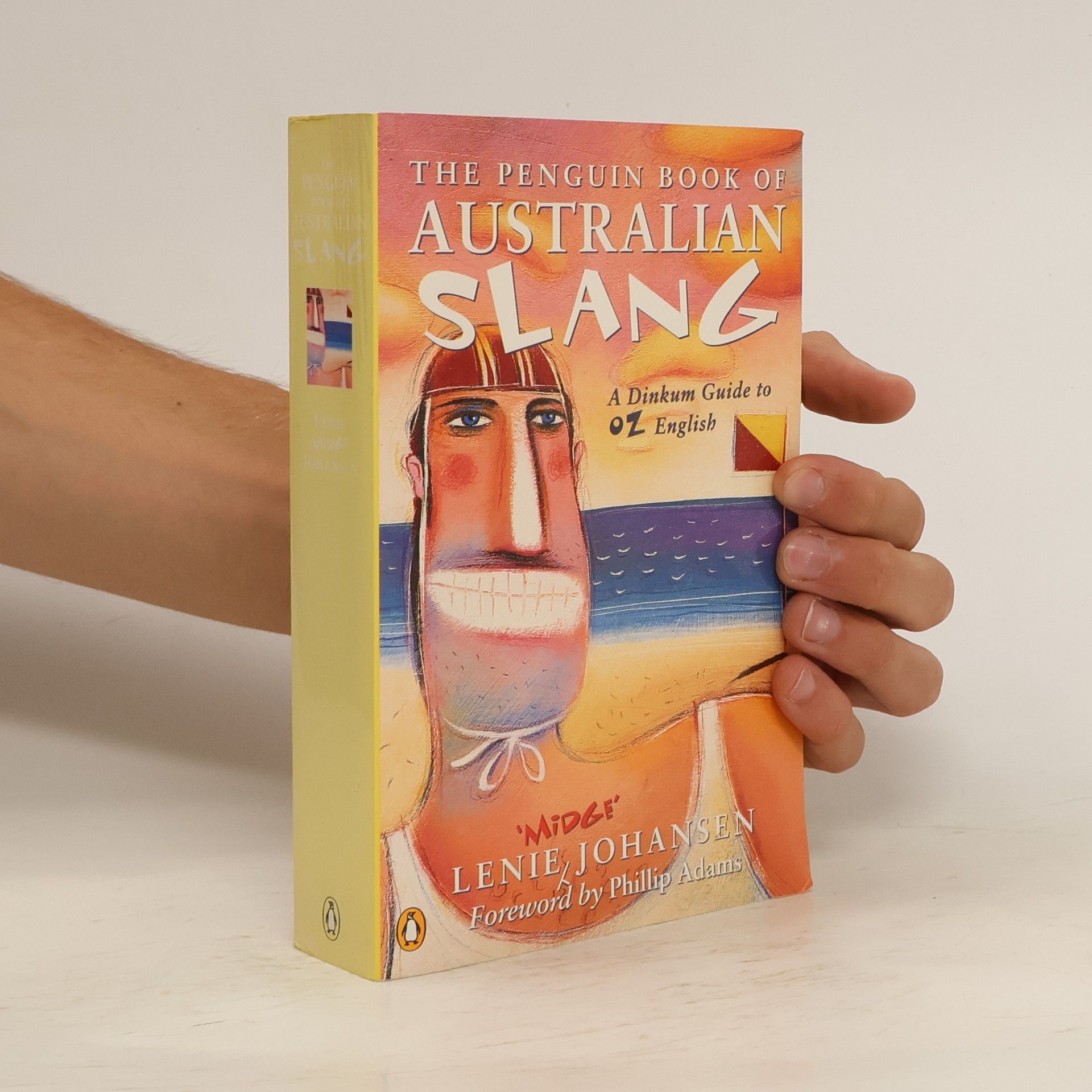 Lenie Johansen The Penguin book of Australian slang. A dinkum guide to Oz English