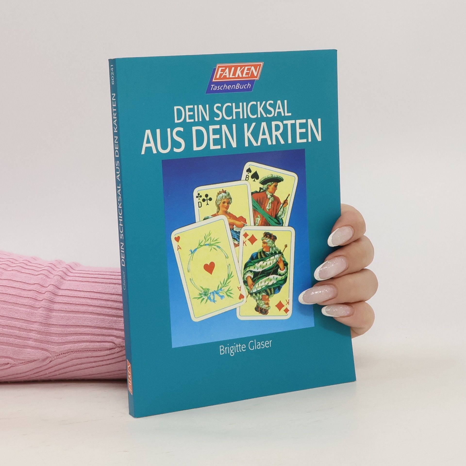 Brigitte Glaser Dein schicksal aus den Karten
