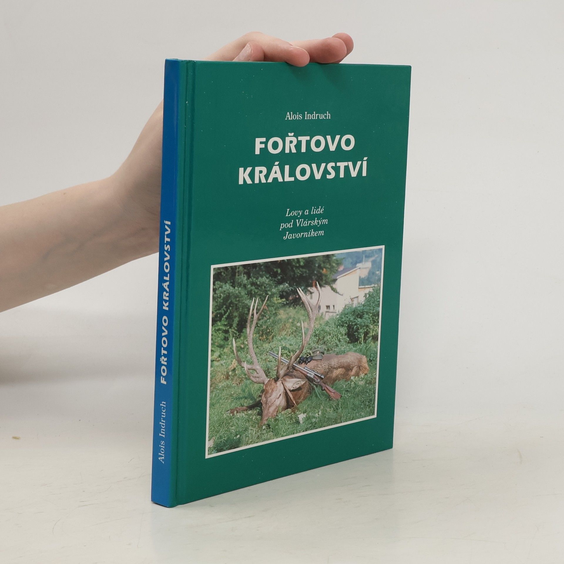Alois Indruch Fořtovo království