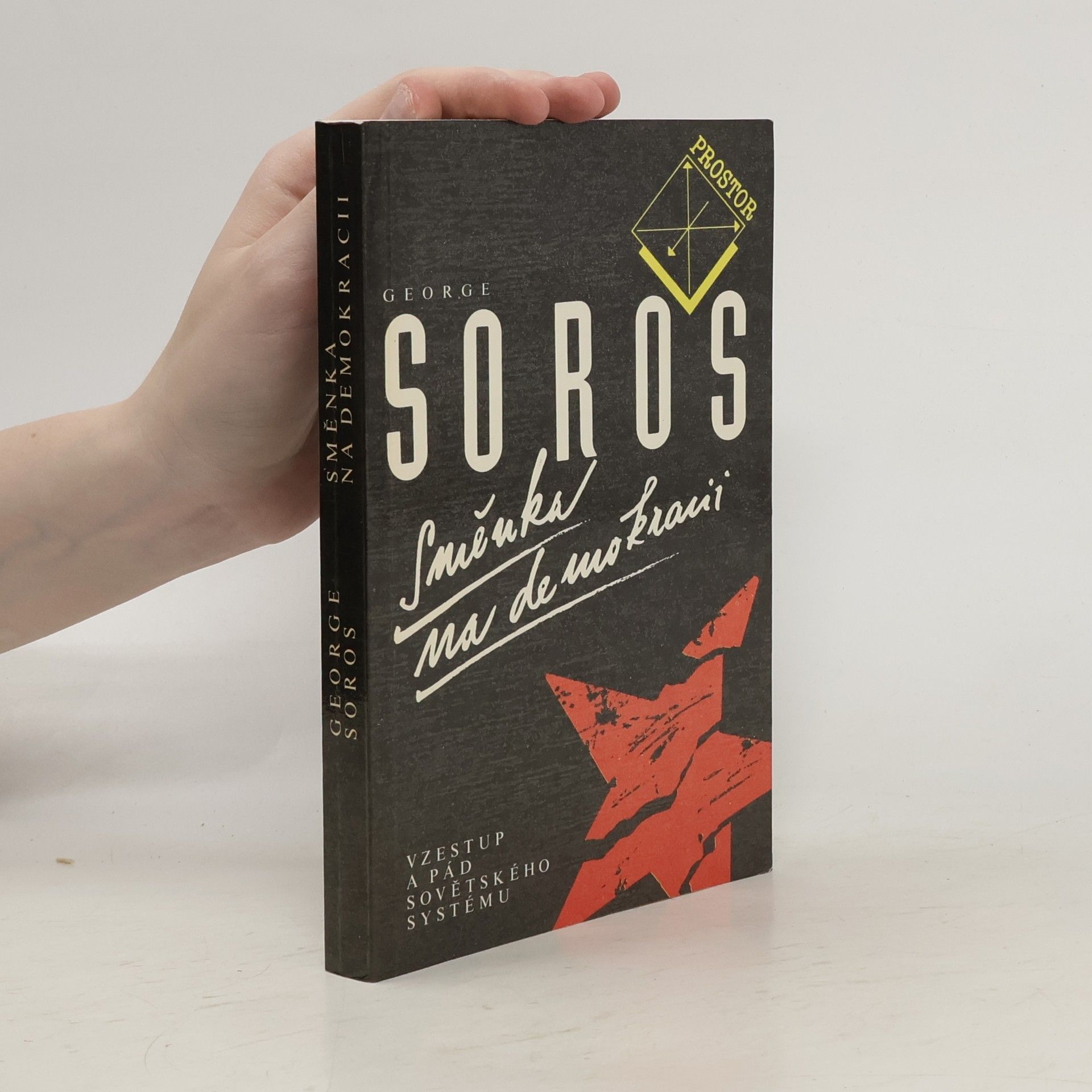 George Soros Směnka na demokracii : vzestup a pád sovětského systému
