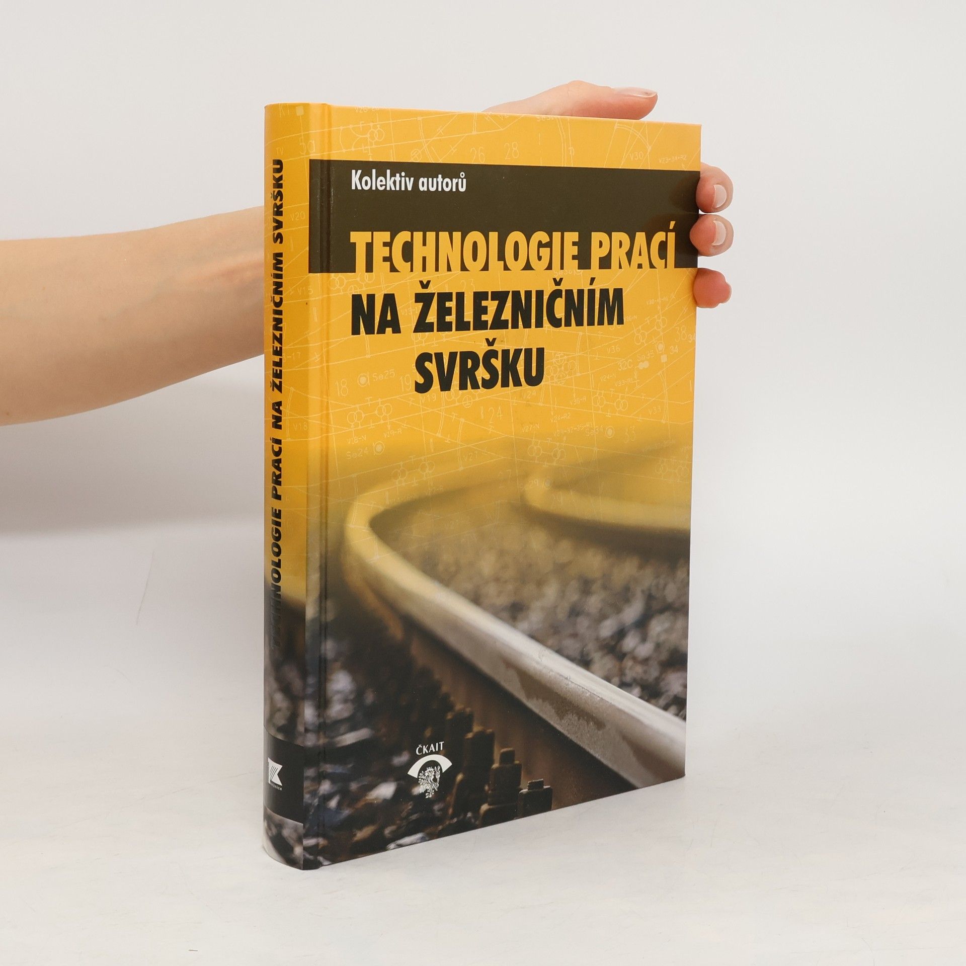 kolektiv Technologie prací na železničním svršku