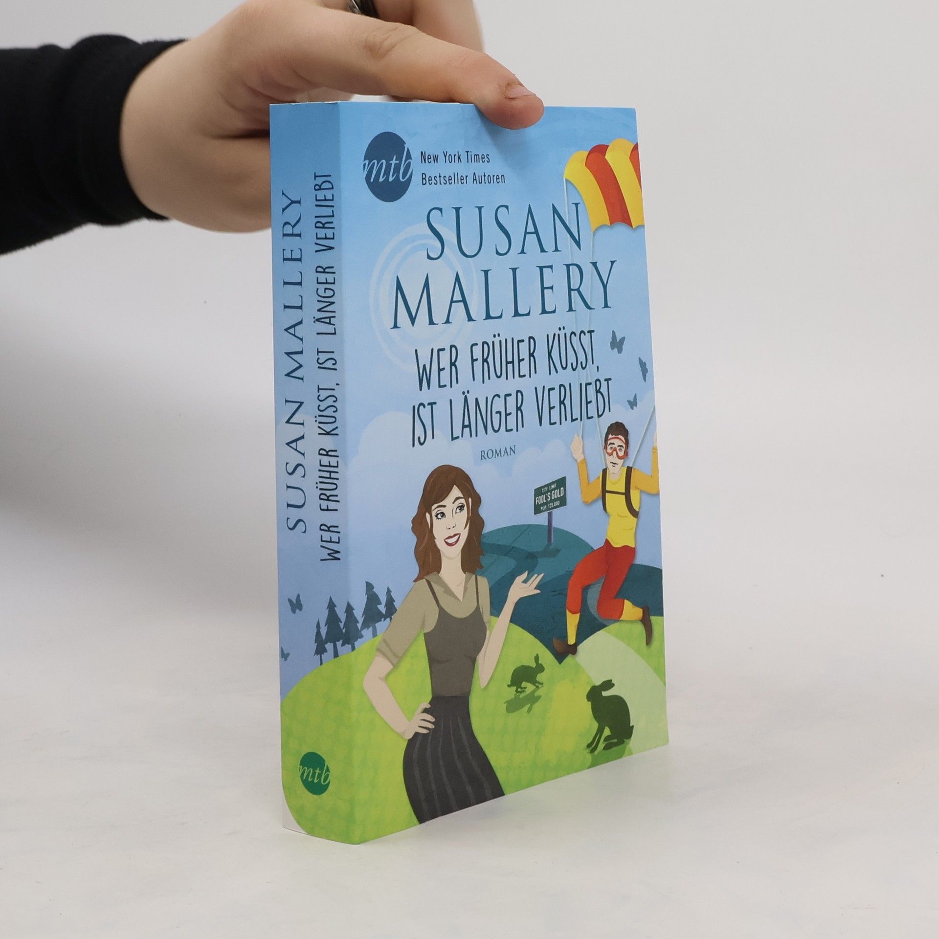 Susan Mallery Wer früher küsst, ist länger verliebt