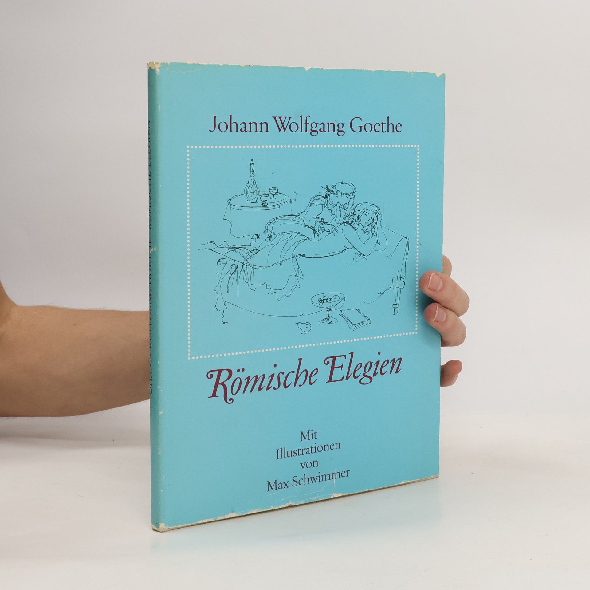 Johann Wolfgang von Goethe Römische Elegien