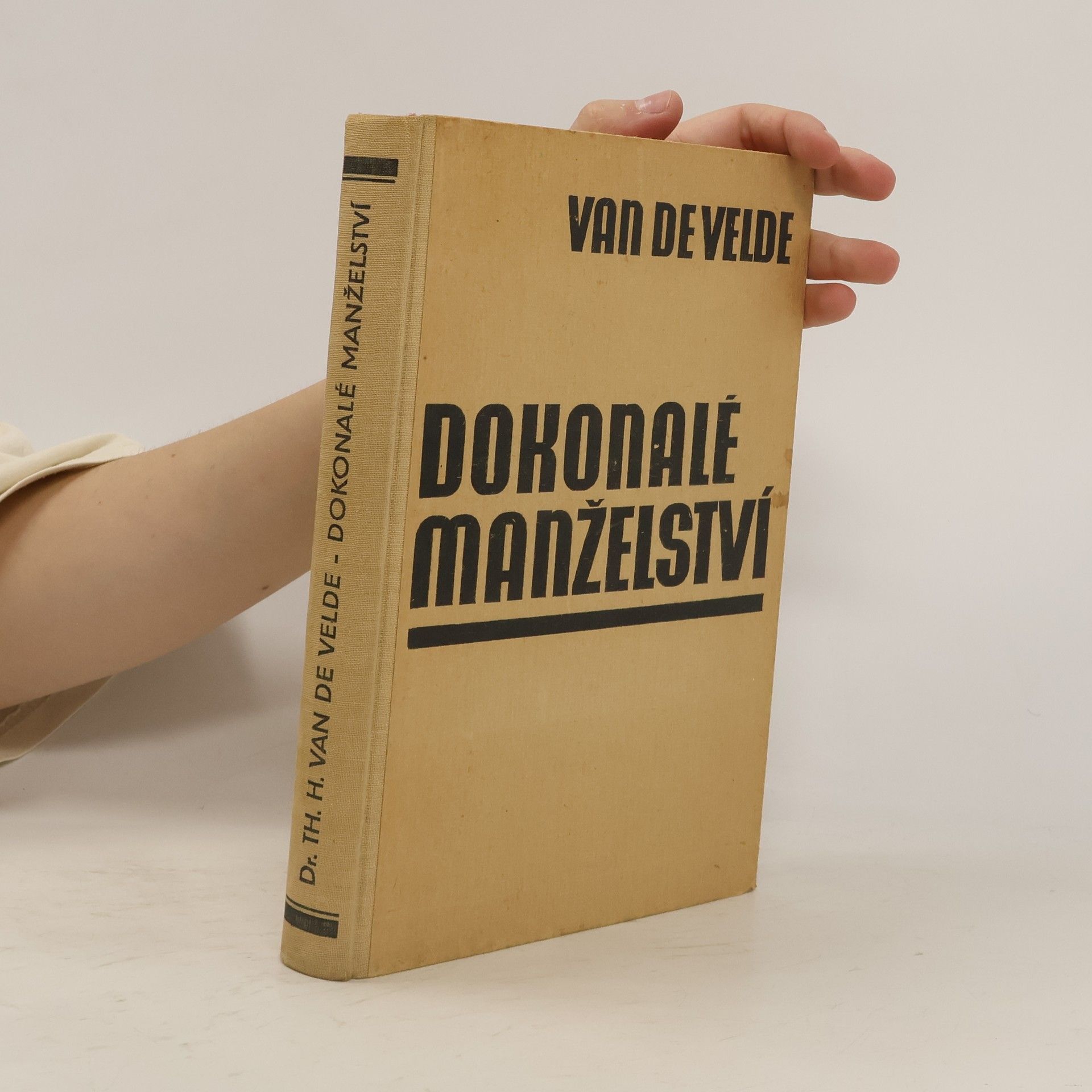 Theodor Hendrik van de Velde Dokonalé manželství. Studie o jeho fysiologii a technice