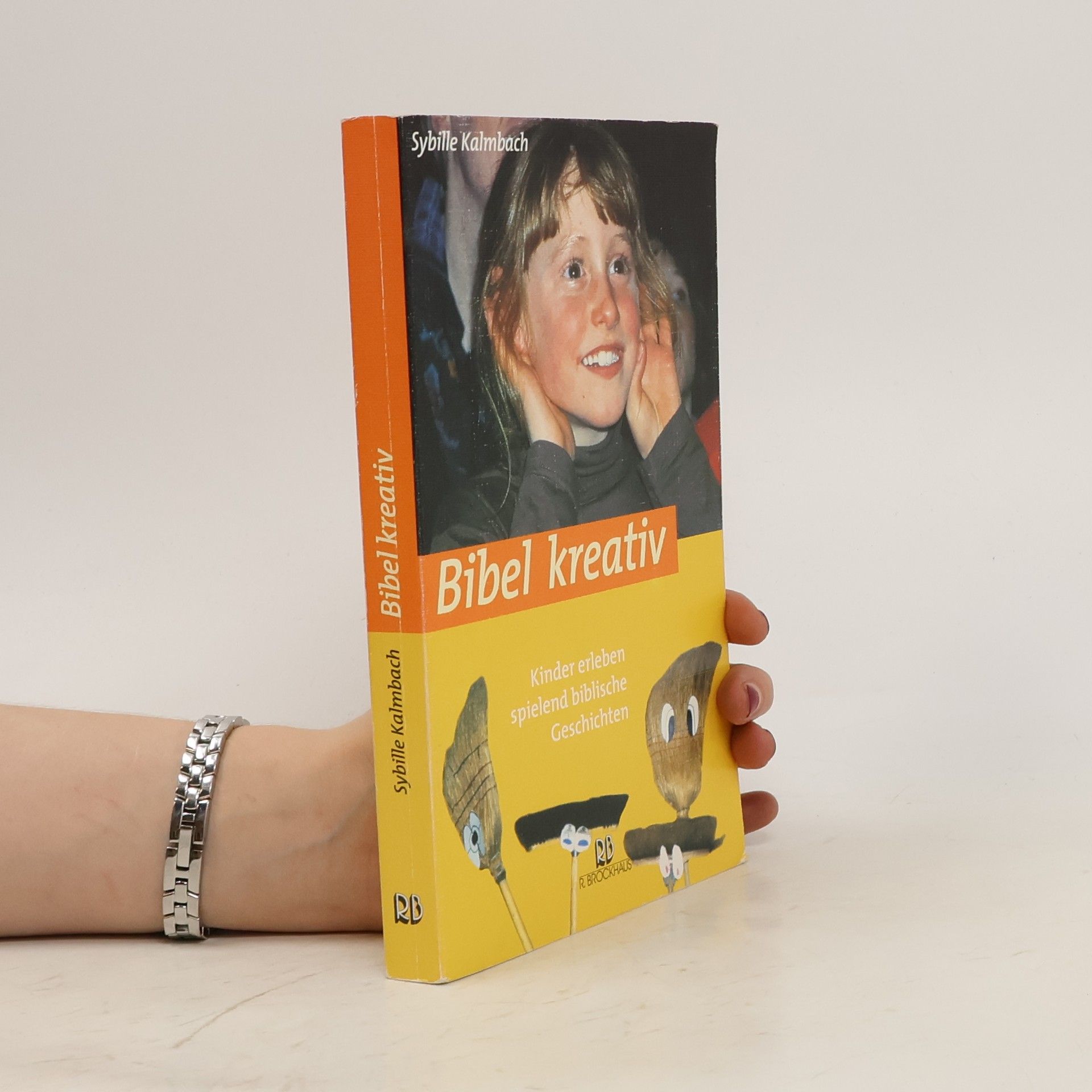 Sybille Kalmbach Bibel kreativ. Kinder erleben spielend biblische Geschichten