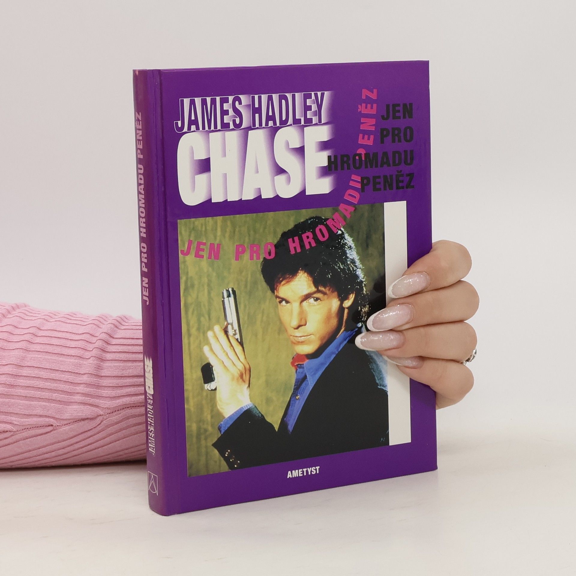 James Hadley Chase Jen pro hromadu peněz