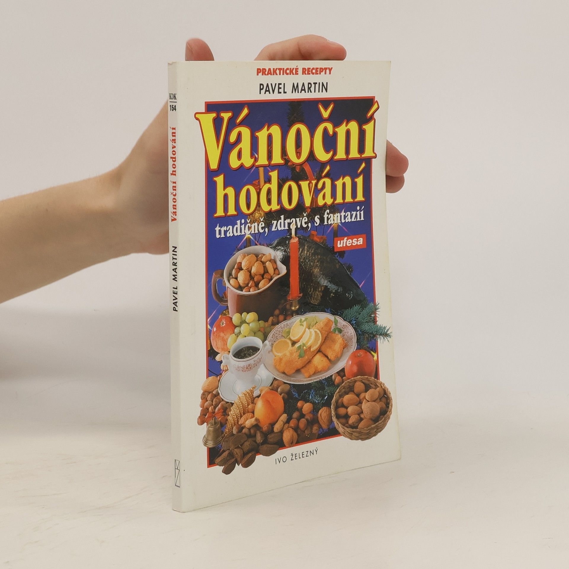 Martin Gabriel Pavel Vánoční hodování : tradičně, zdravě, s fantazií