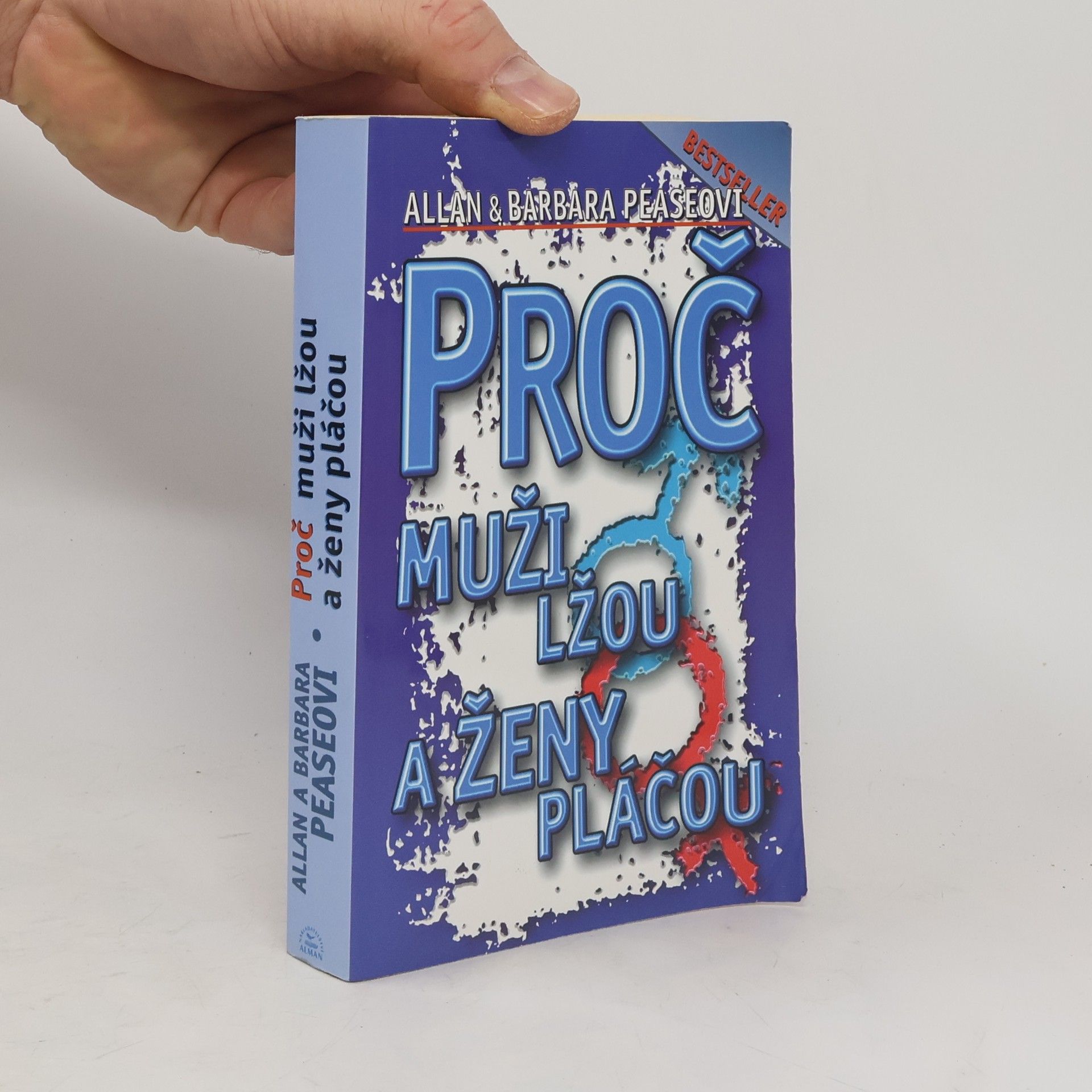 Allan Pease Proč muži lžou a ženy pláčou