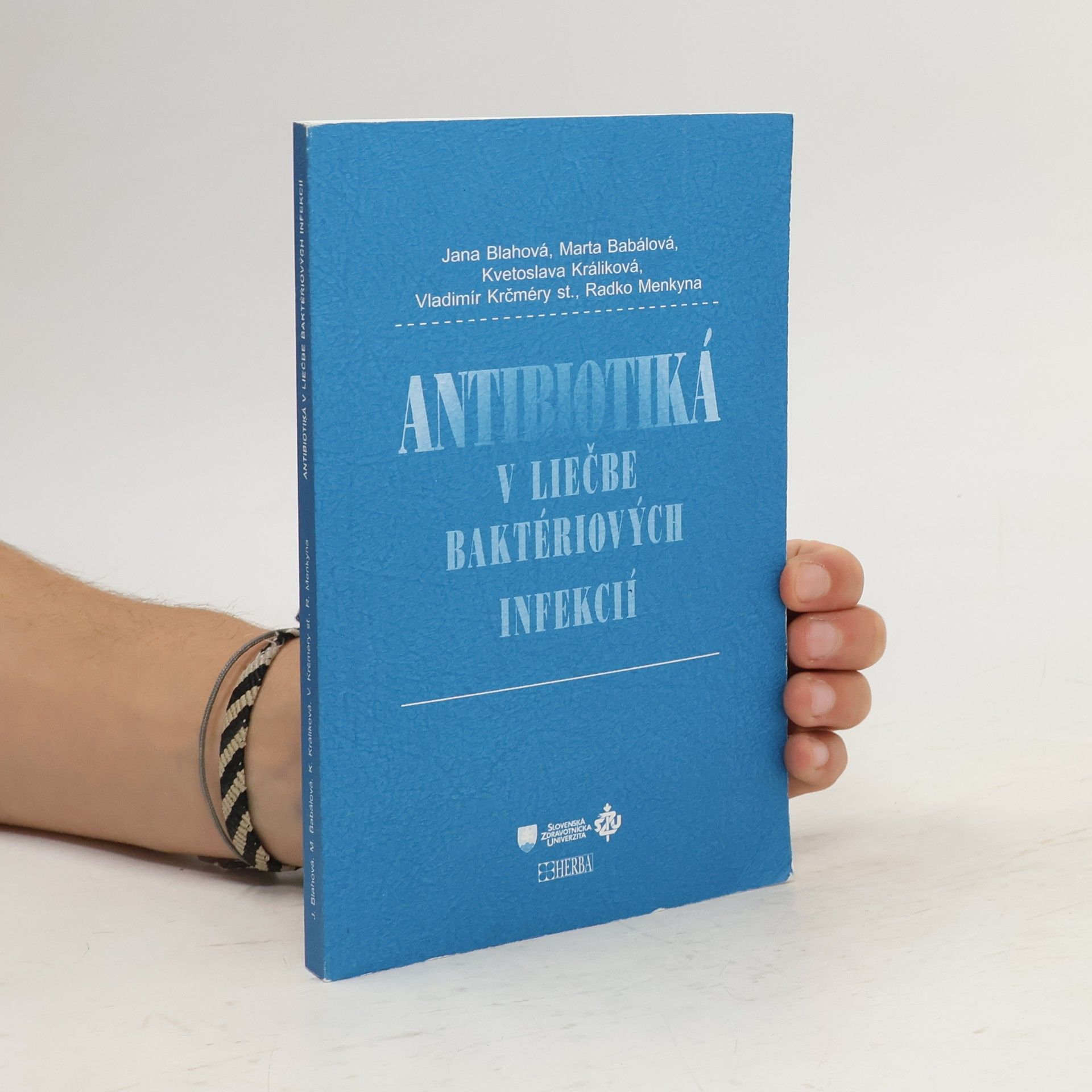 Jana Blahová Antibiotiká v liečbe baktériových infekcií