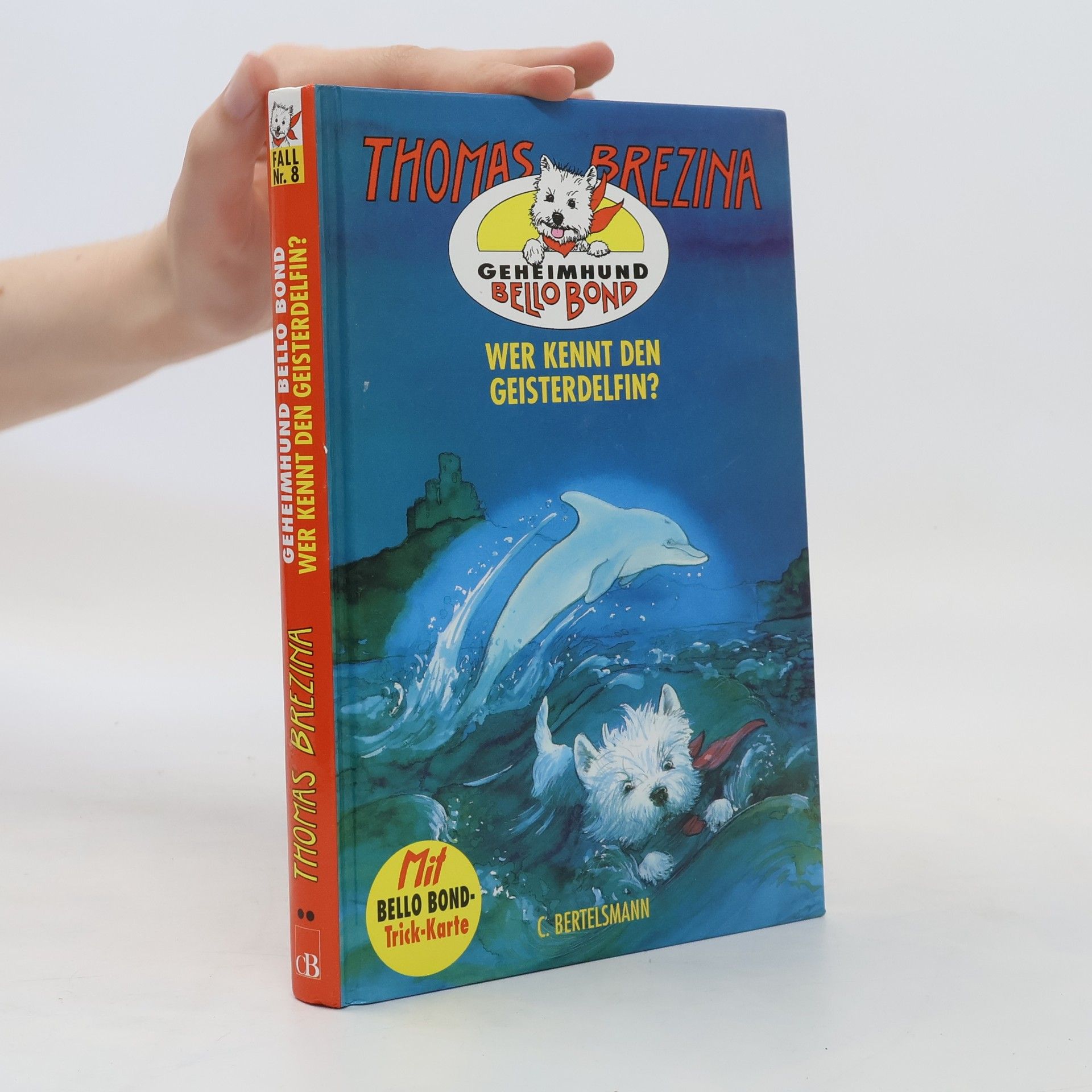Thomas C. Brezina Wer kennt den Geisterdelfin? Fall Nr. 8