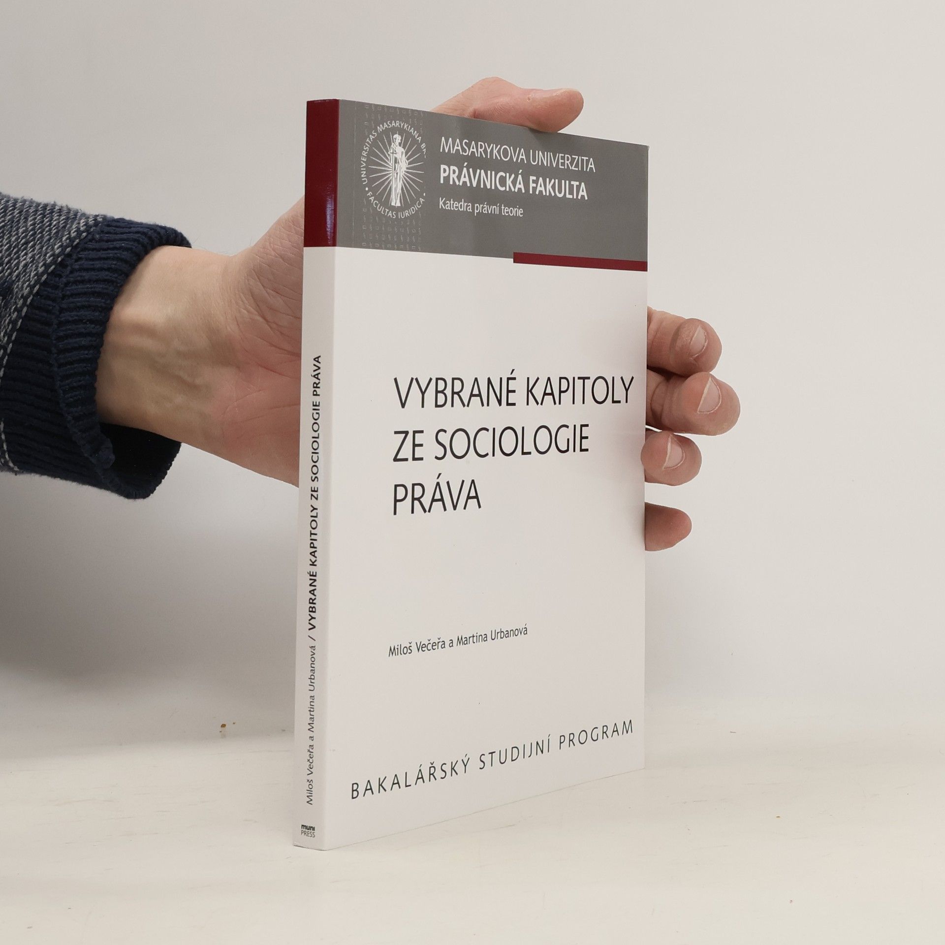 Miloš Večeřa Vybrané kapitoly ze sociologie práva : učební text pro bakalářské studium