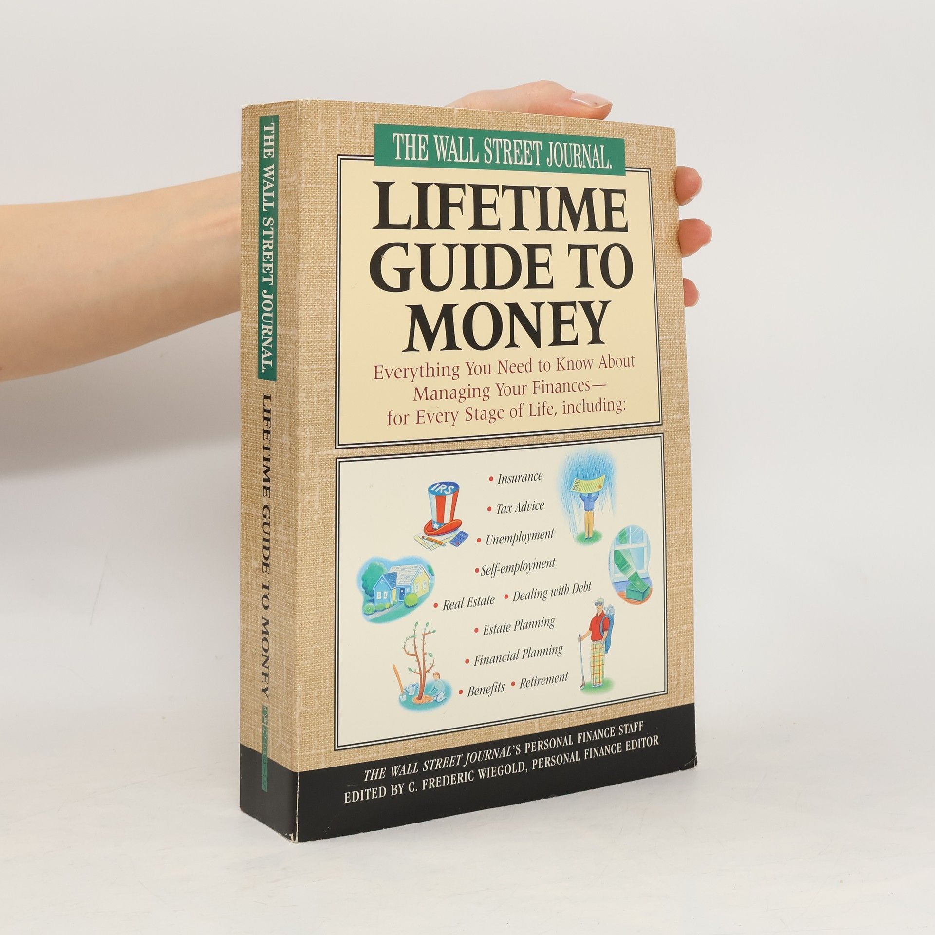 C. Frederic Wiegold The Wall Street Journal Lifetime Guide to Money