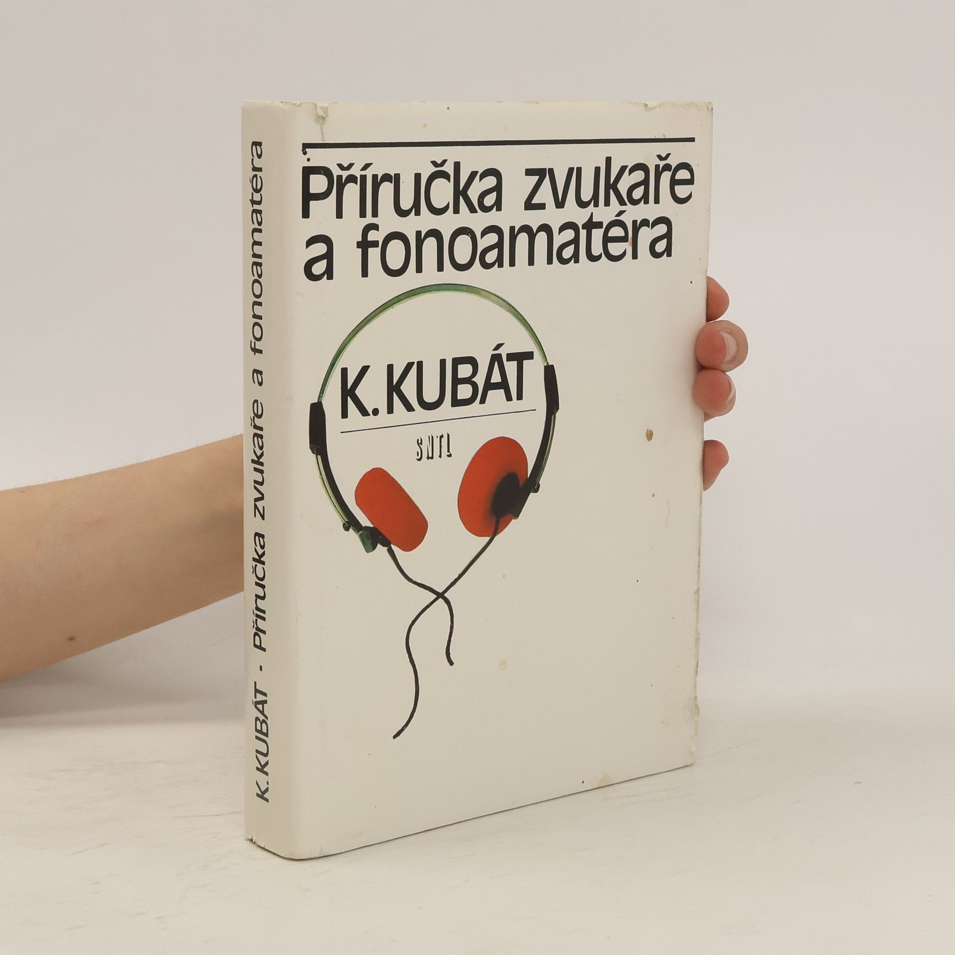 Karel Kubát Příručka zvukaře a fonoamatéra