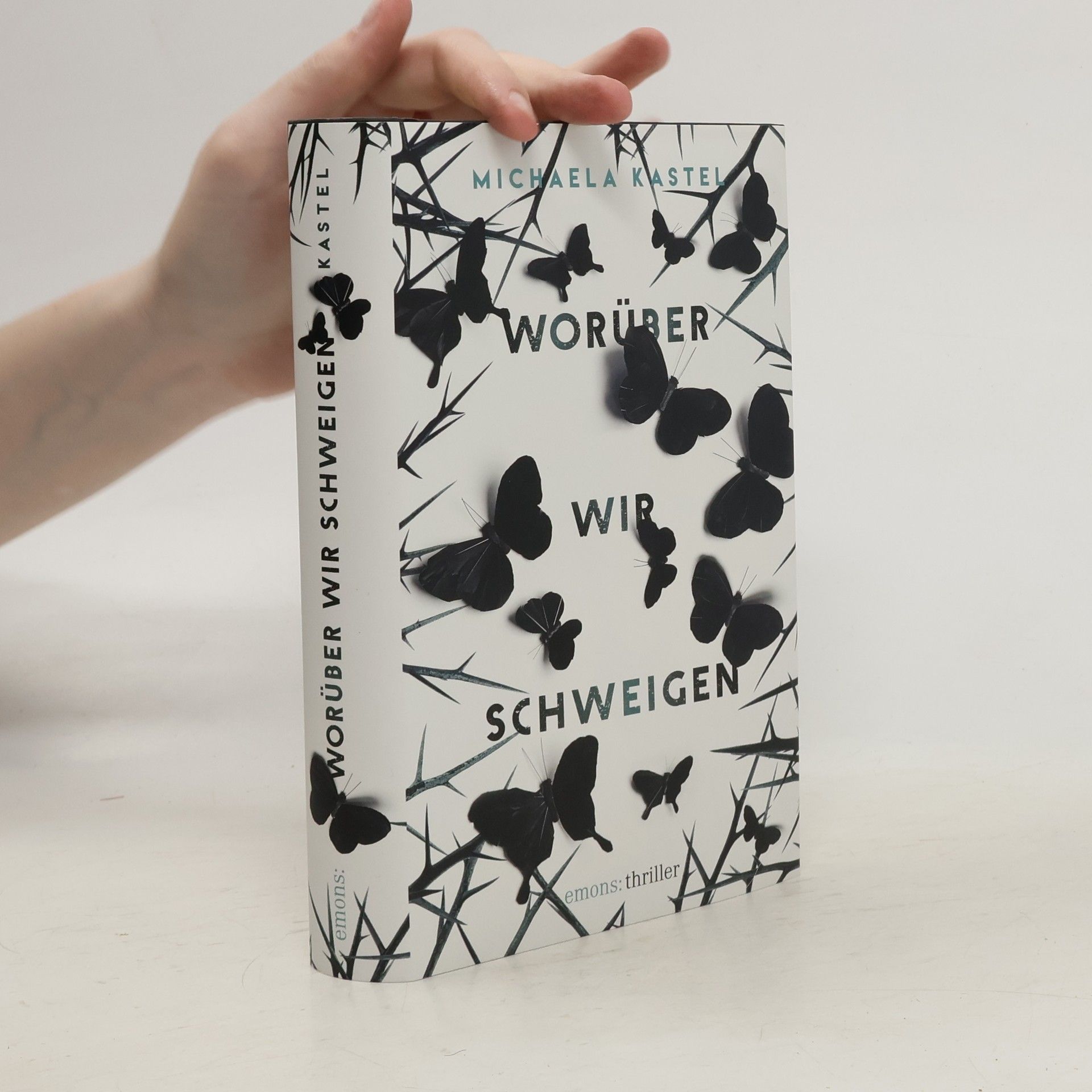 Michaela Kastel Worüber wir schweigen