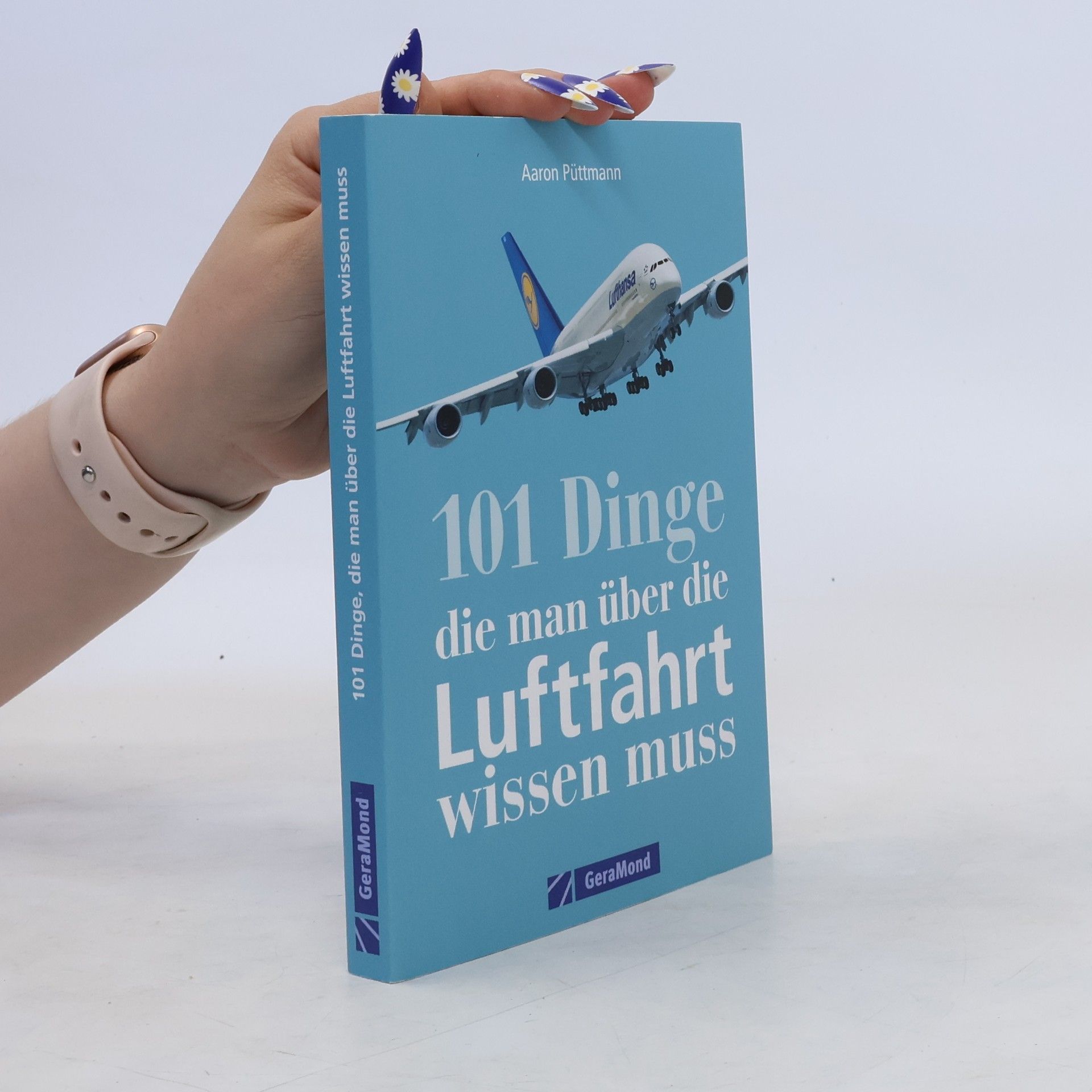 Aaron Püttmann 101 Dinge, die man über die Luftfahrt wissen muss