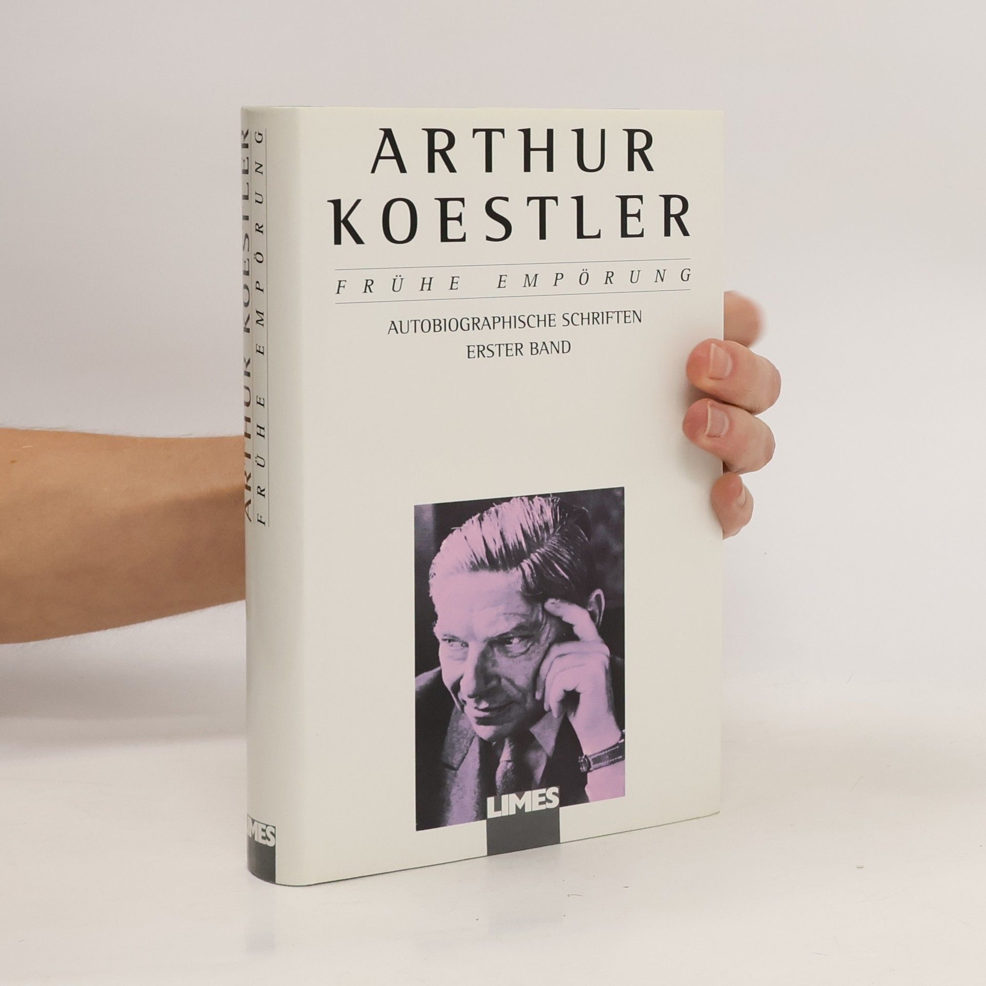 Arthur Koestler Frühe Empörung. Autobiographische Schriften
