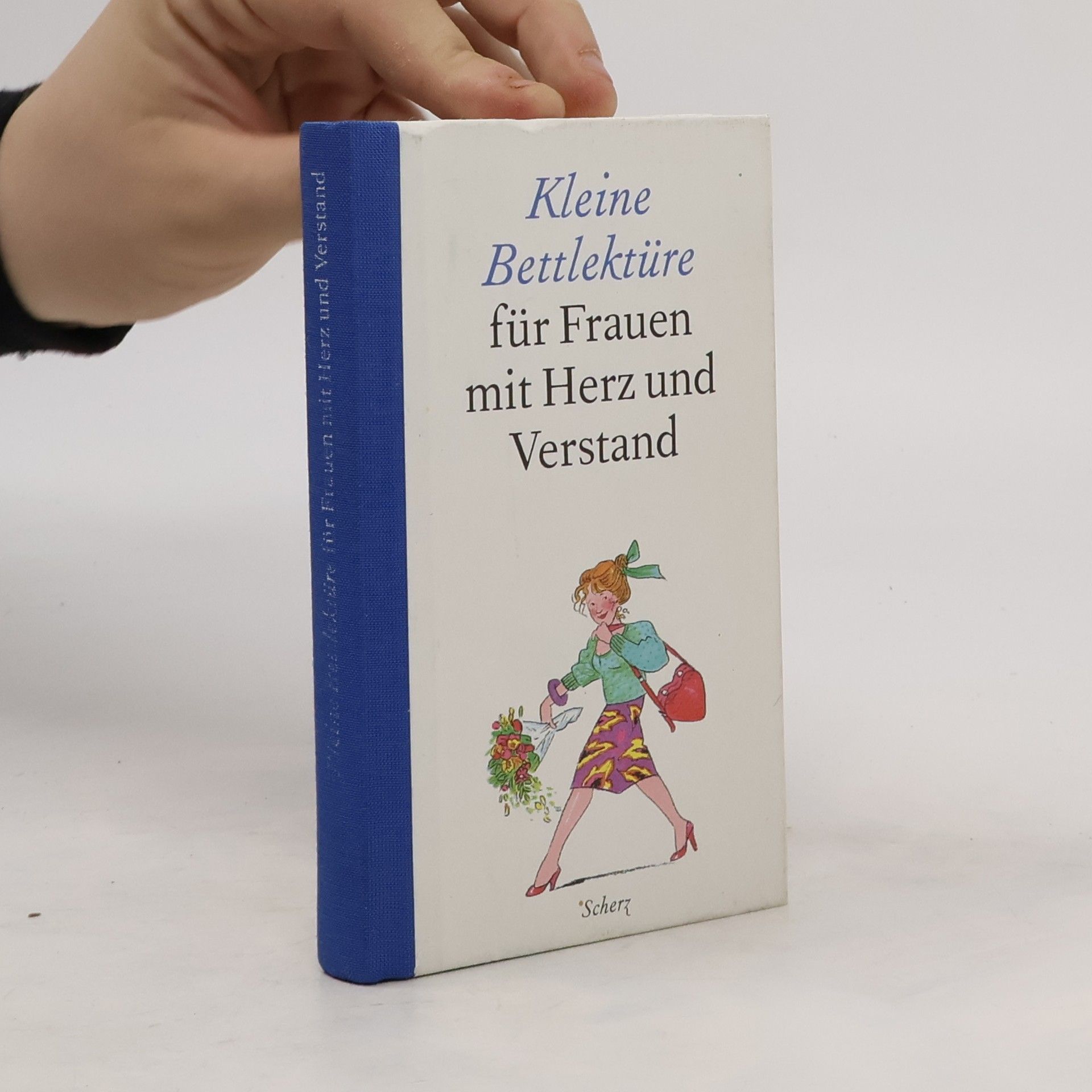 Various authors Kleine Bettlektüre für Frauen mit Herz und Verstand.
