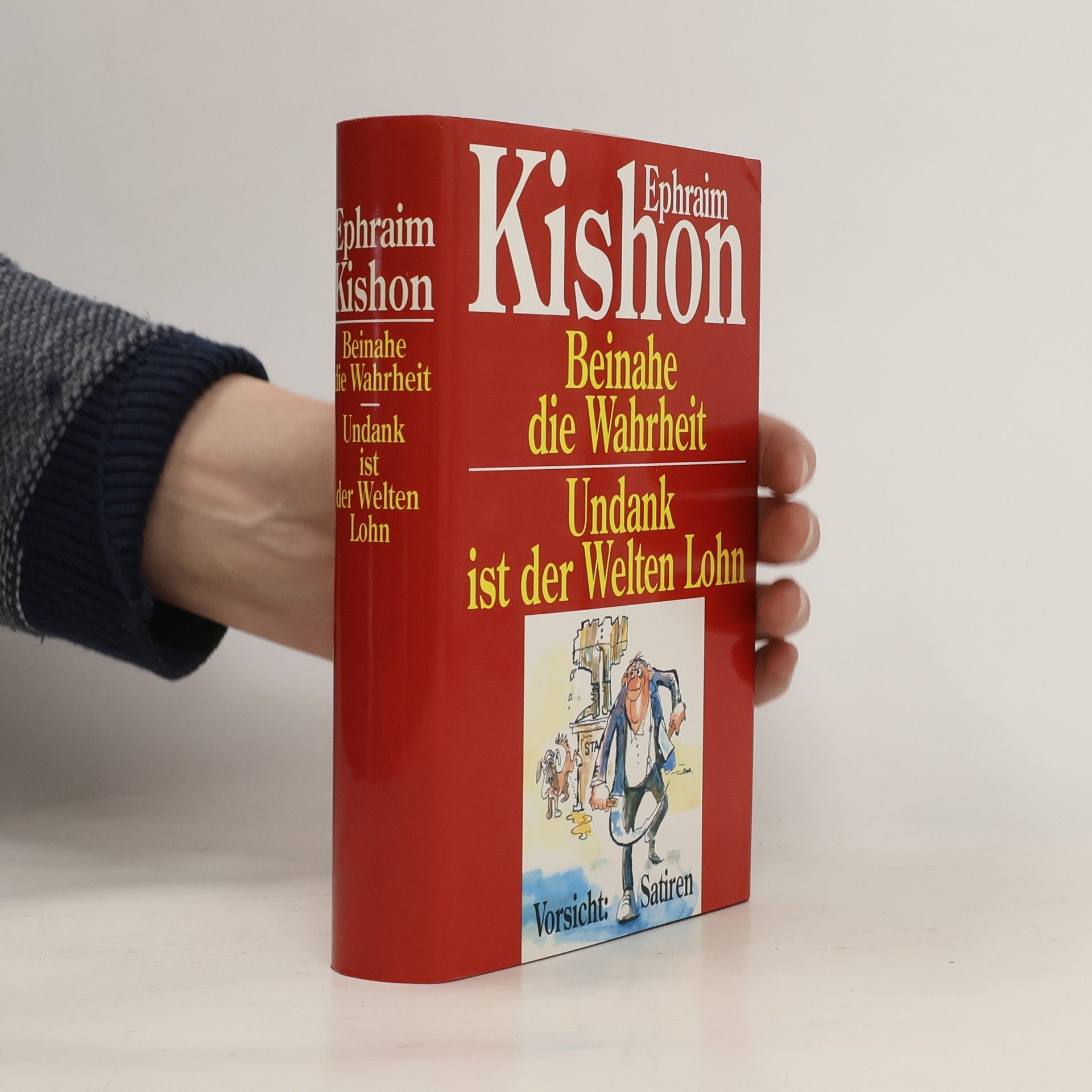 Ephraim Kishon Beinahe die Wahrheit. Undank ist der Welten Lohn
