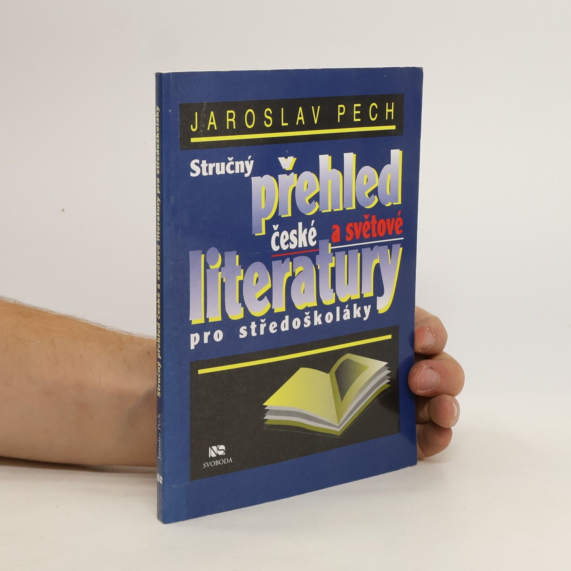 Jaroslav Pech Stručný přehled české a světové literatury pro středoškoláky