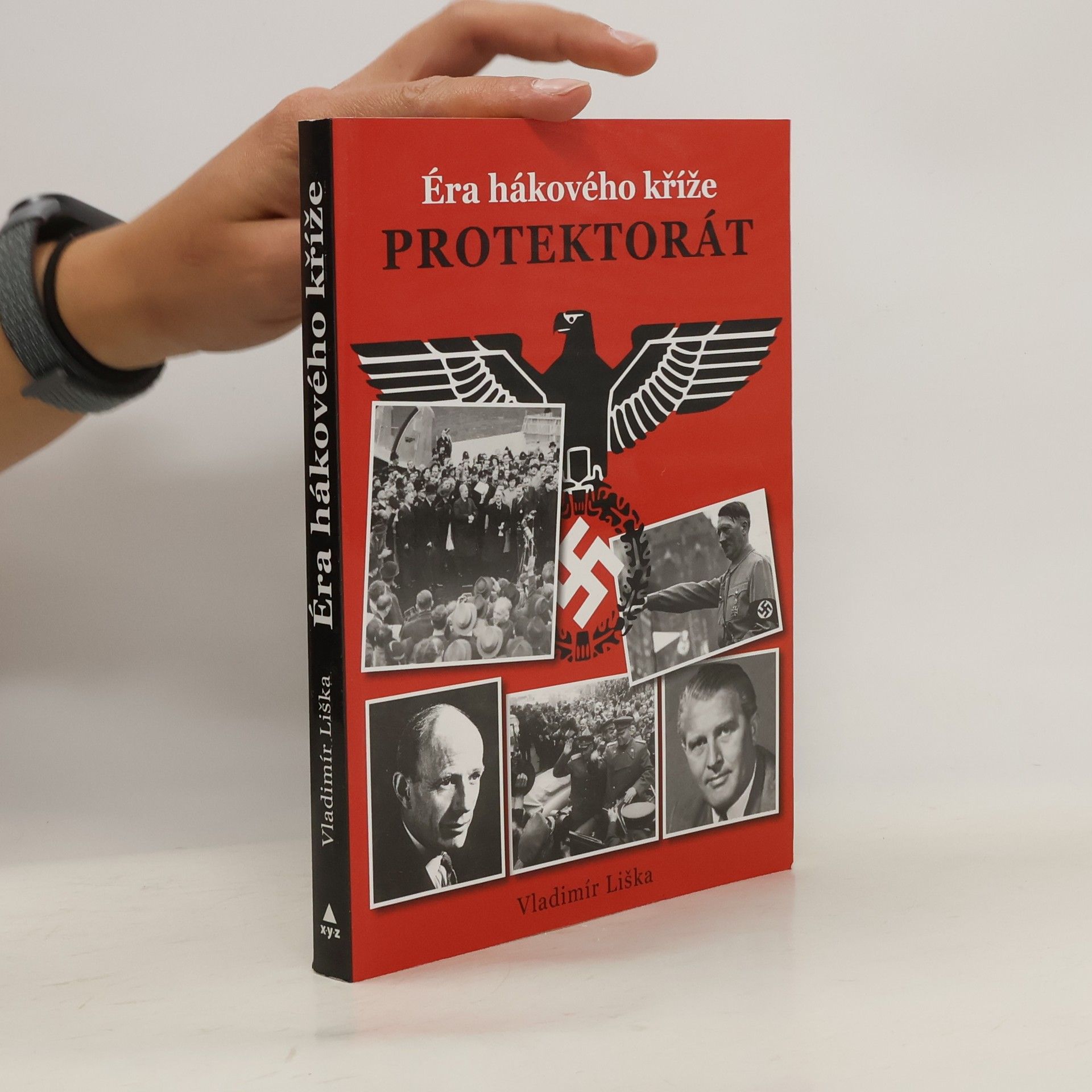 Vladimír Liška Protektorát. Éra hákového kříže