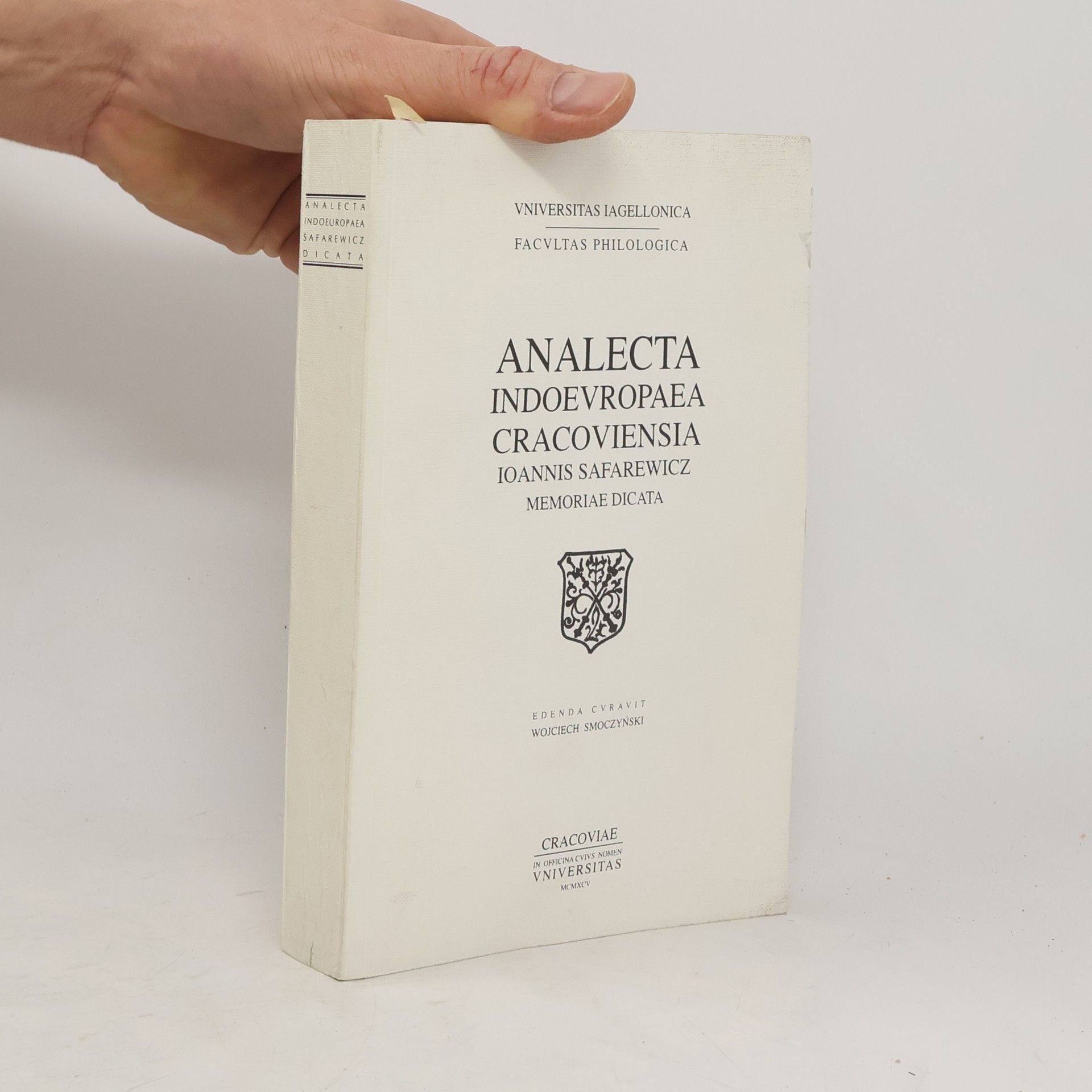 Wojciech Smoczynski Analecta Indoeuropaea Cracoviensia Ioannis Safarewicz Memoriae Dicata