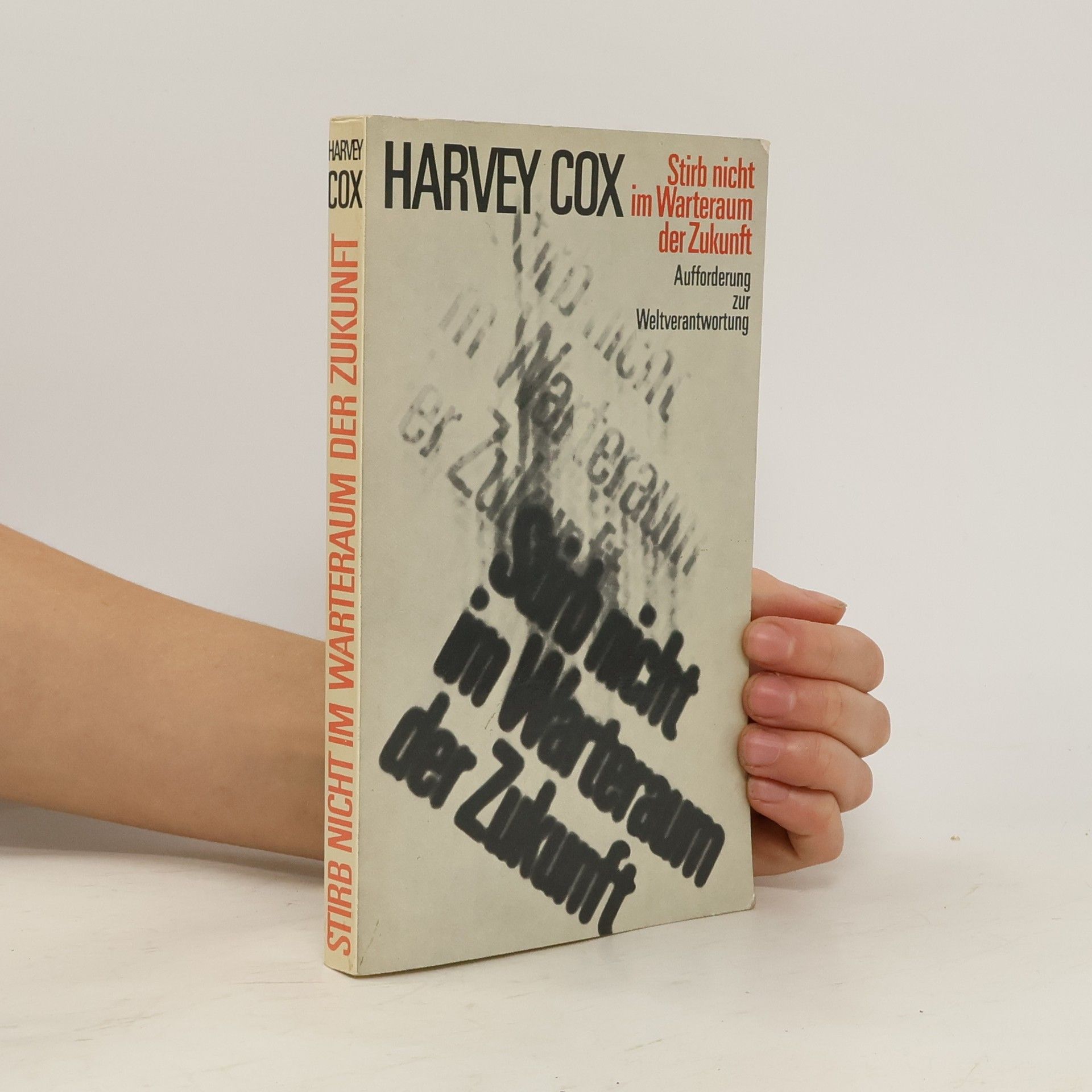 Harvey Gallagher Cox Stirb nicht im Warteraum der Zukunft