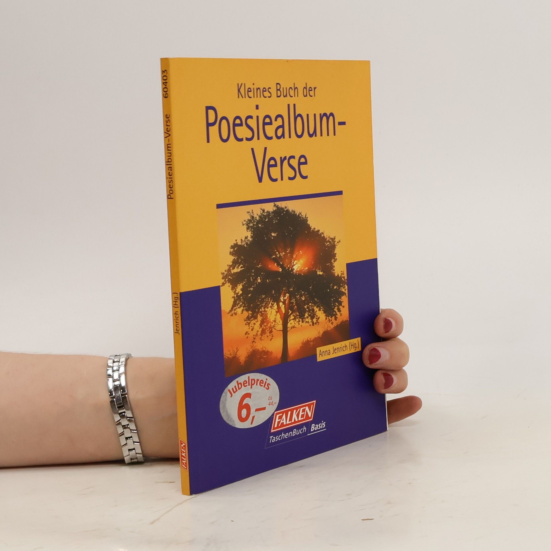 Anna Jenrich Das kleine Buch der Poesiealbum-Verse.
