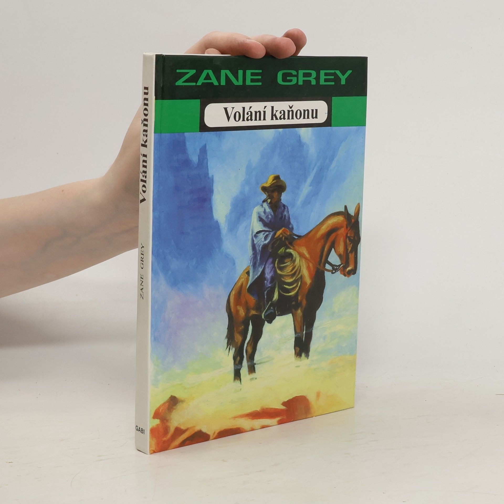 Zane Grey Volání kaňonu