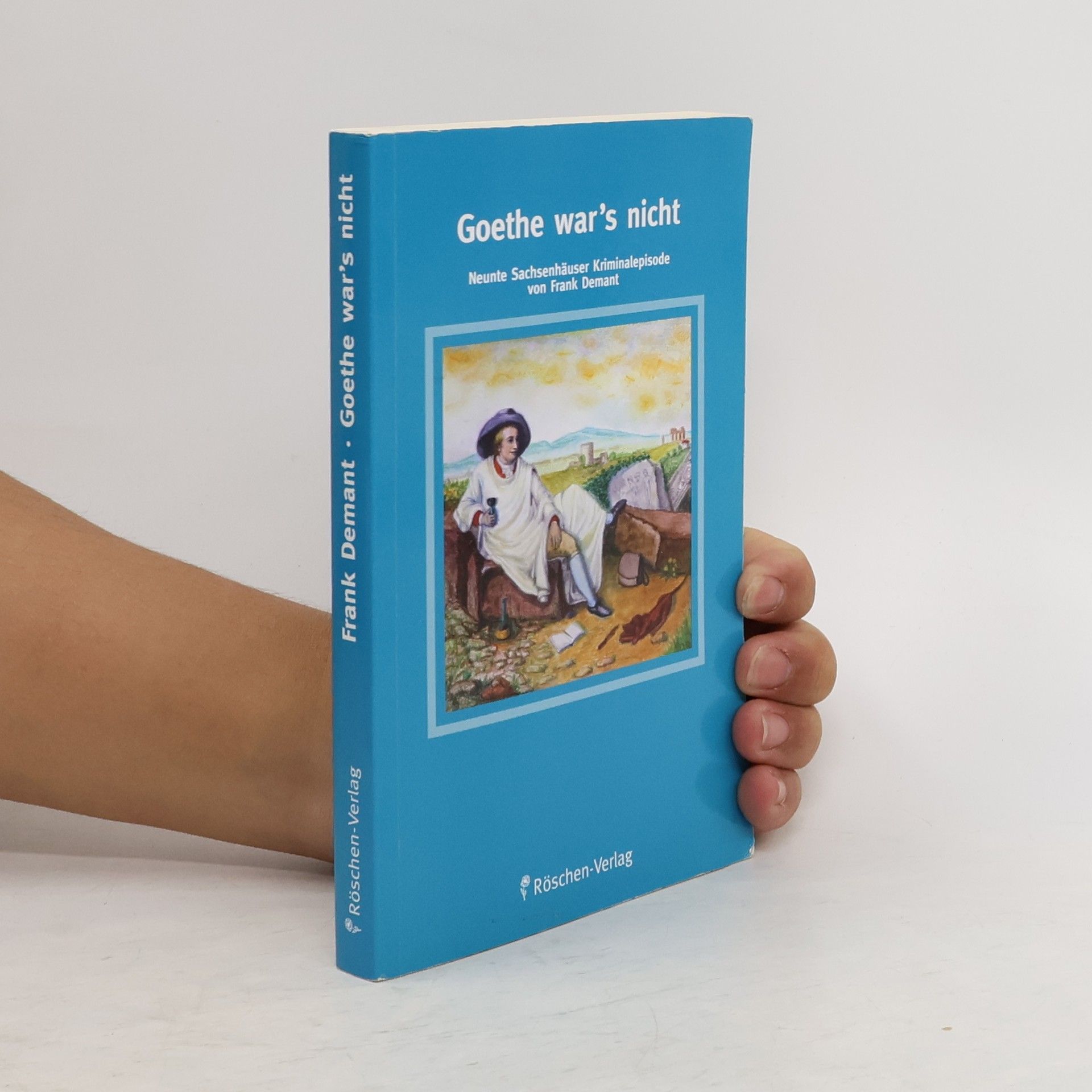 Frank Demant Goethe war's nicht